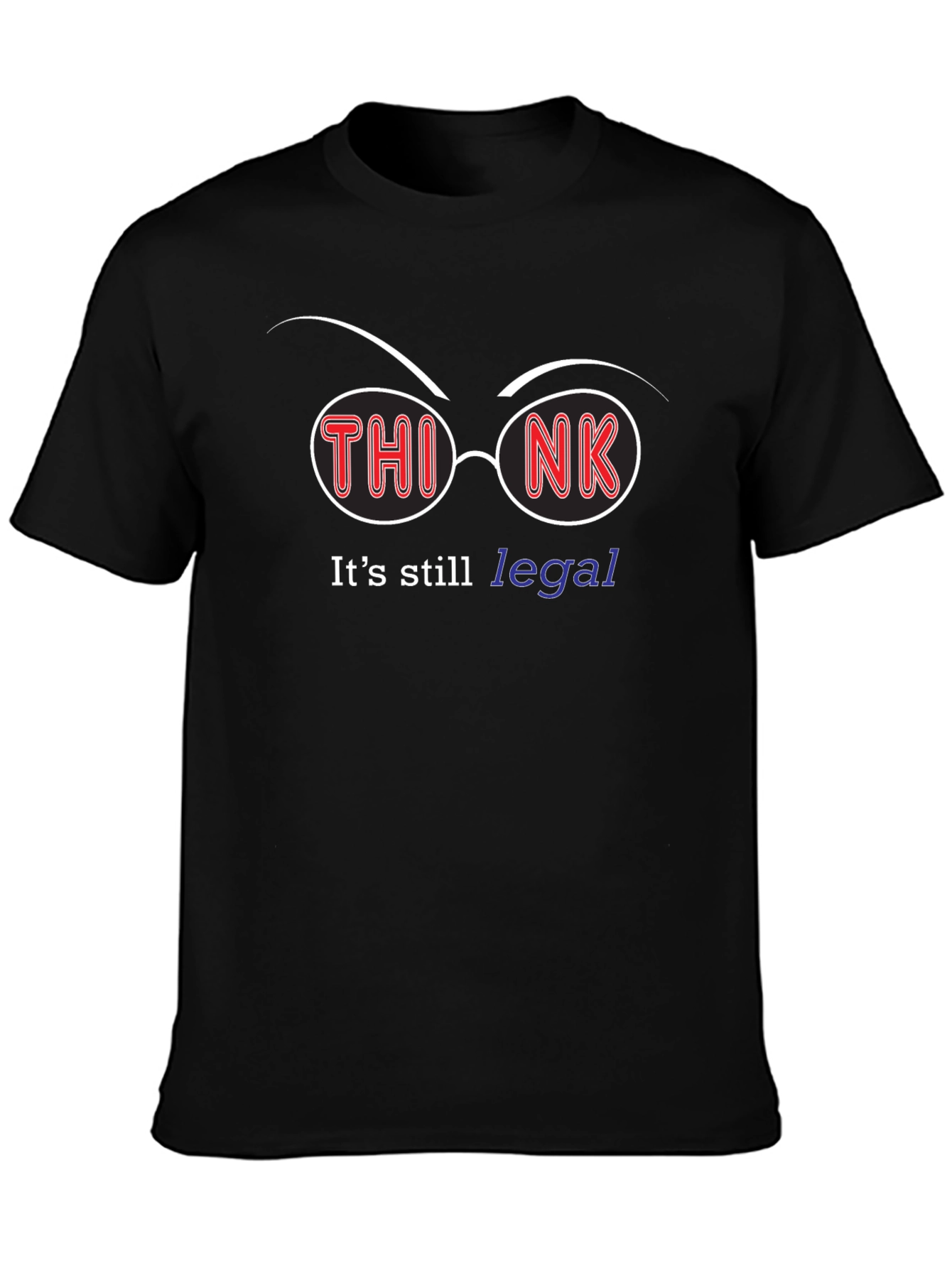 Black Think It's Still Legal T-Shirt view 3