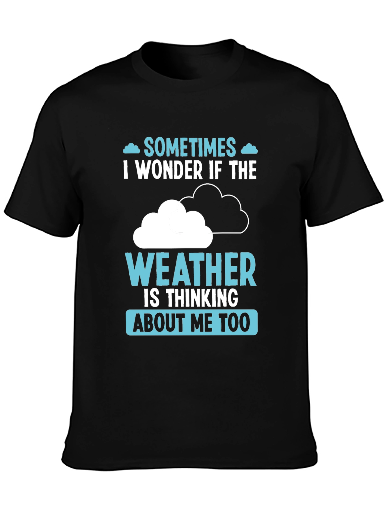 Black Weather Thinking Funny Graphic T-Shirt view 3