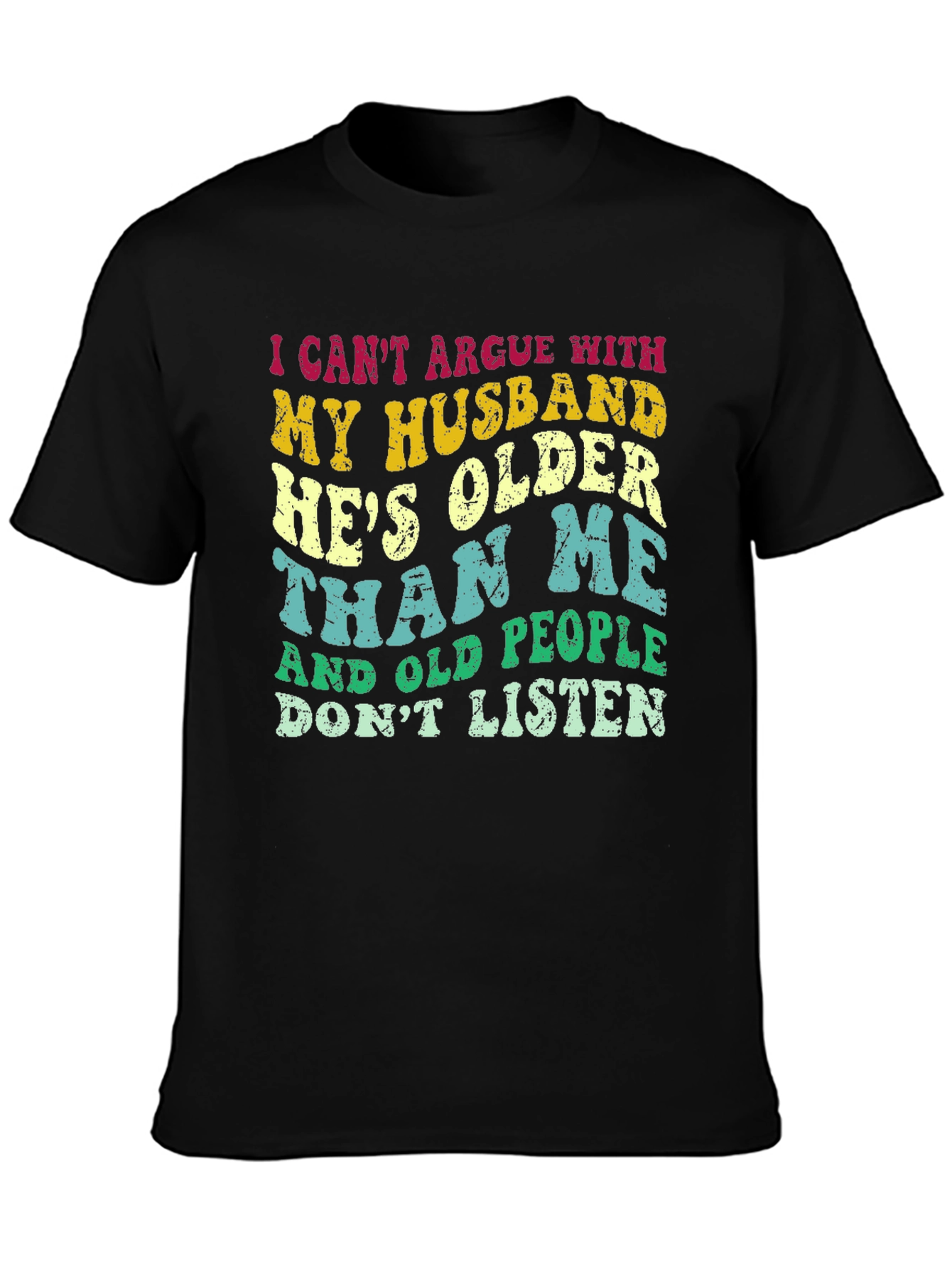 Black Funny Husband T-Shirt: "He's Older Than Me" view 3