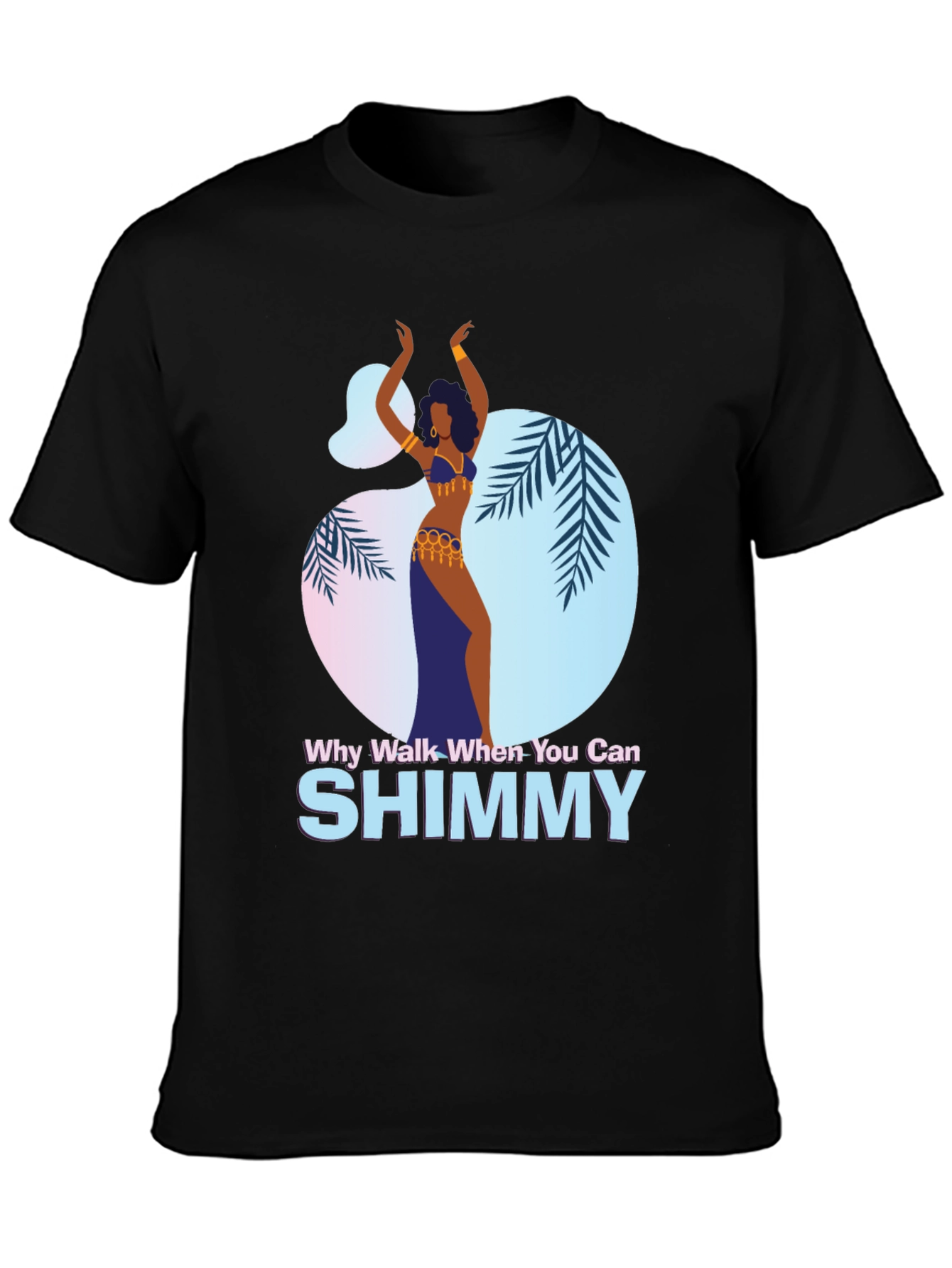 Black Shimmy Dance Graphic Tee - Why Walk When You Can Shimmy view 3