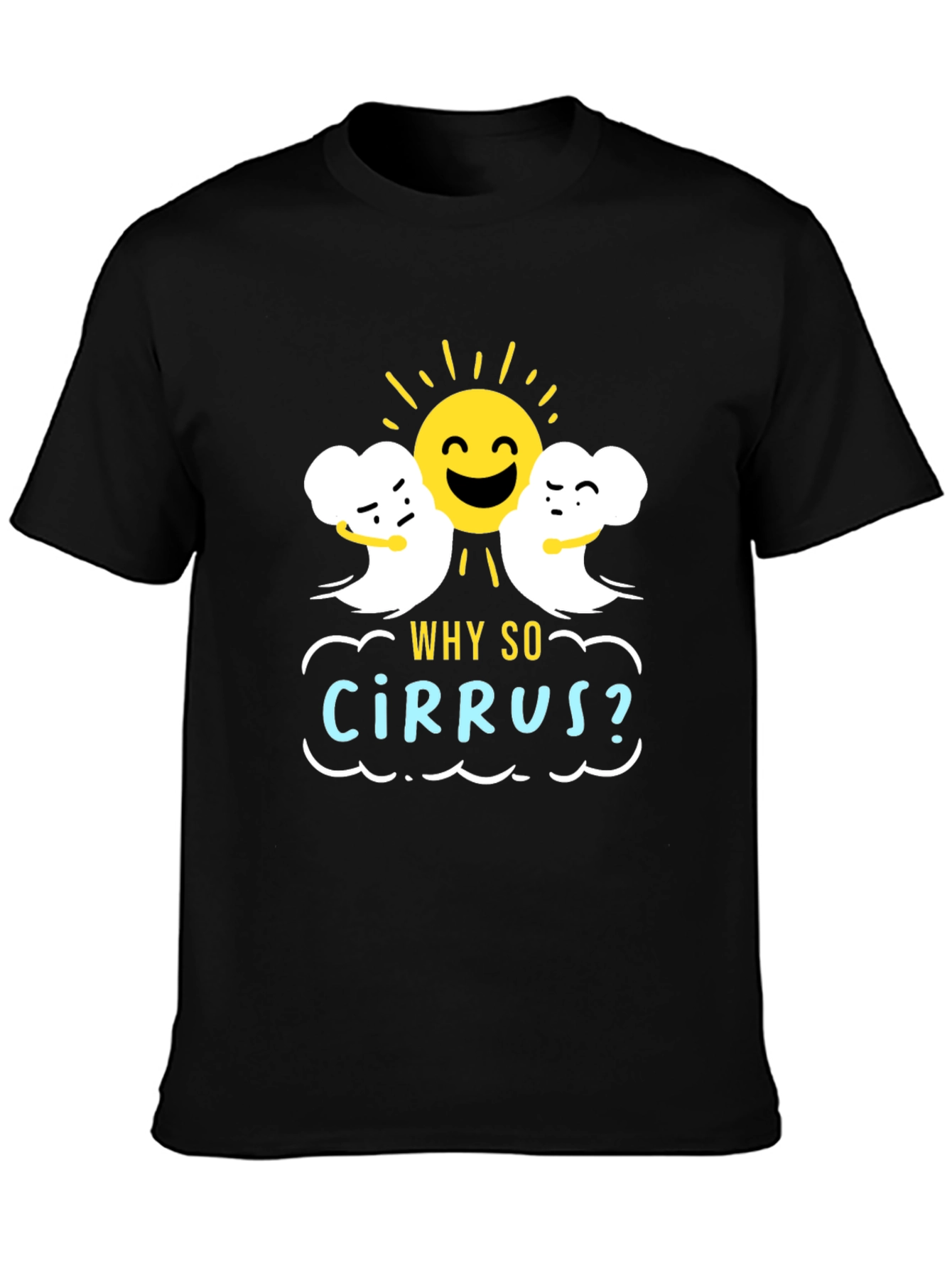 Black Humorous Weather T-Shirt: "Why So Cirrus?" Design view 3