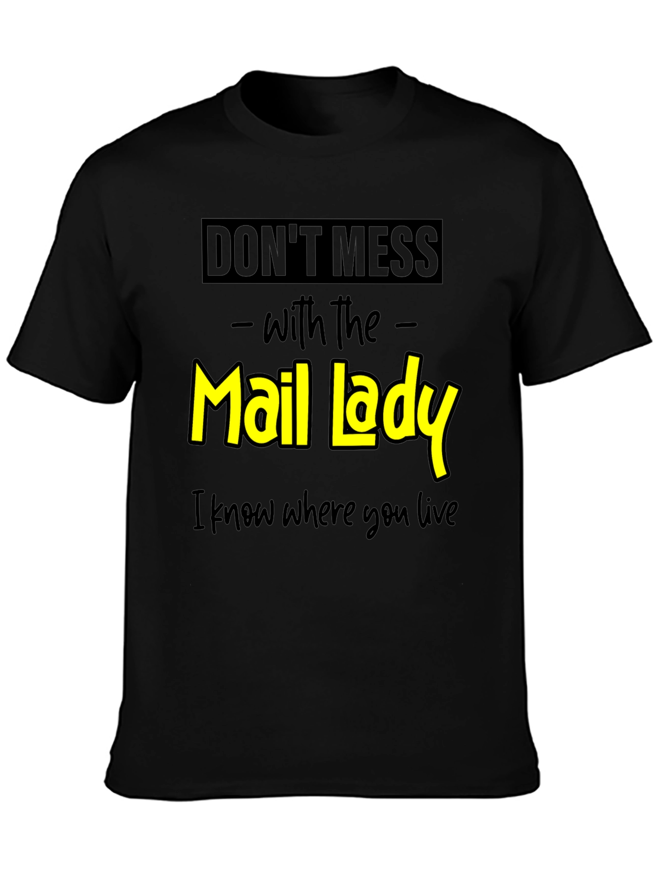 Black Don't Mess With the Mail Lady Graphic Tee view 3