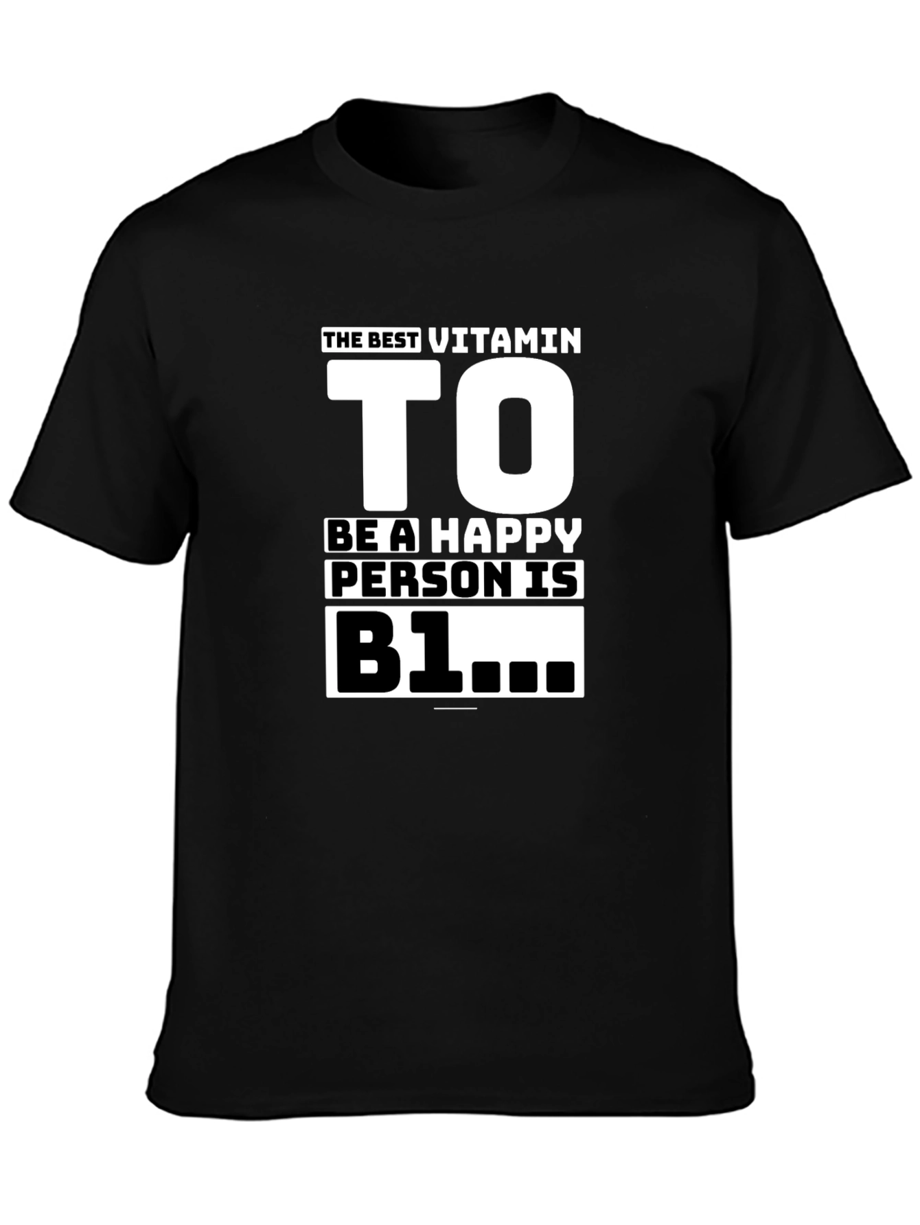 Black Vitamin To Be Happy T-Shirt - B1 Humor Tee view 3
