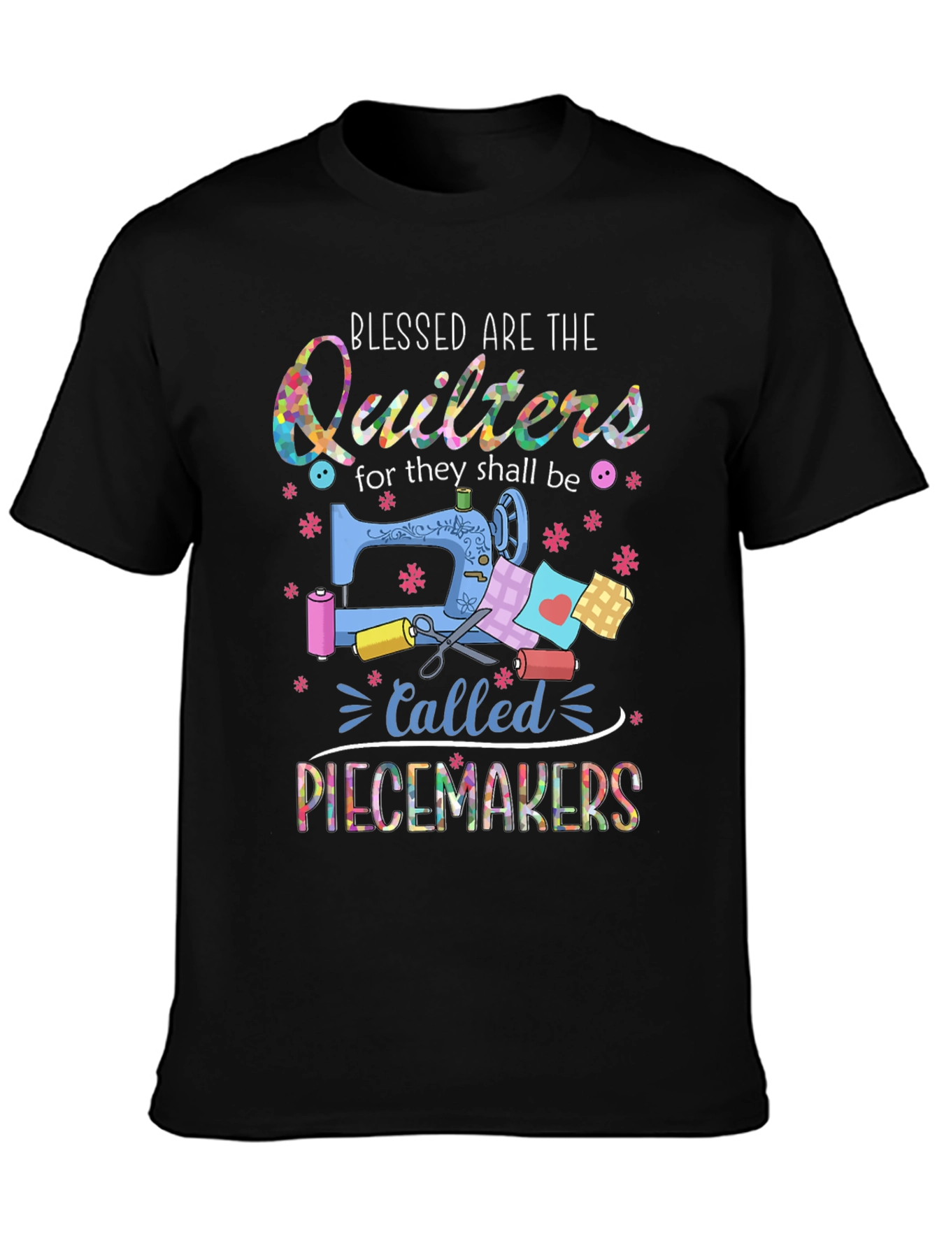 Black Blessed Quilters Piecemakers T-Shirt - Sewing Gift view 3