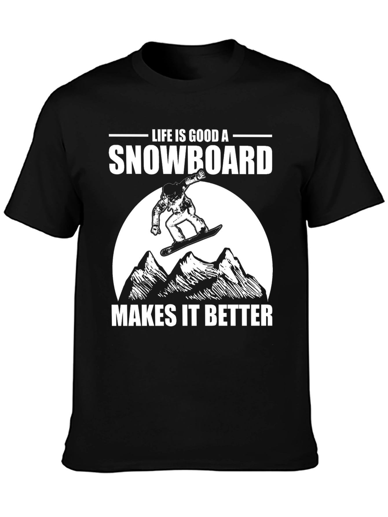 Black Life is Good Snowboard T-Shirt view 3