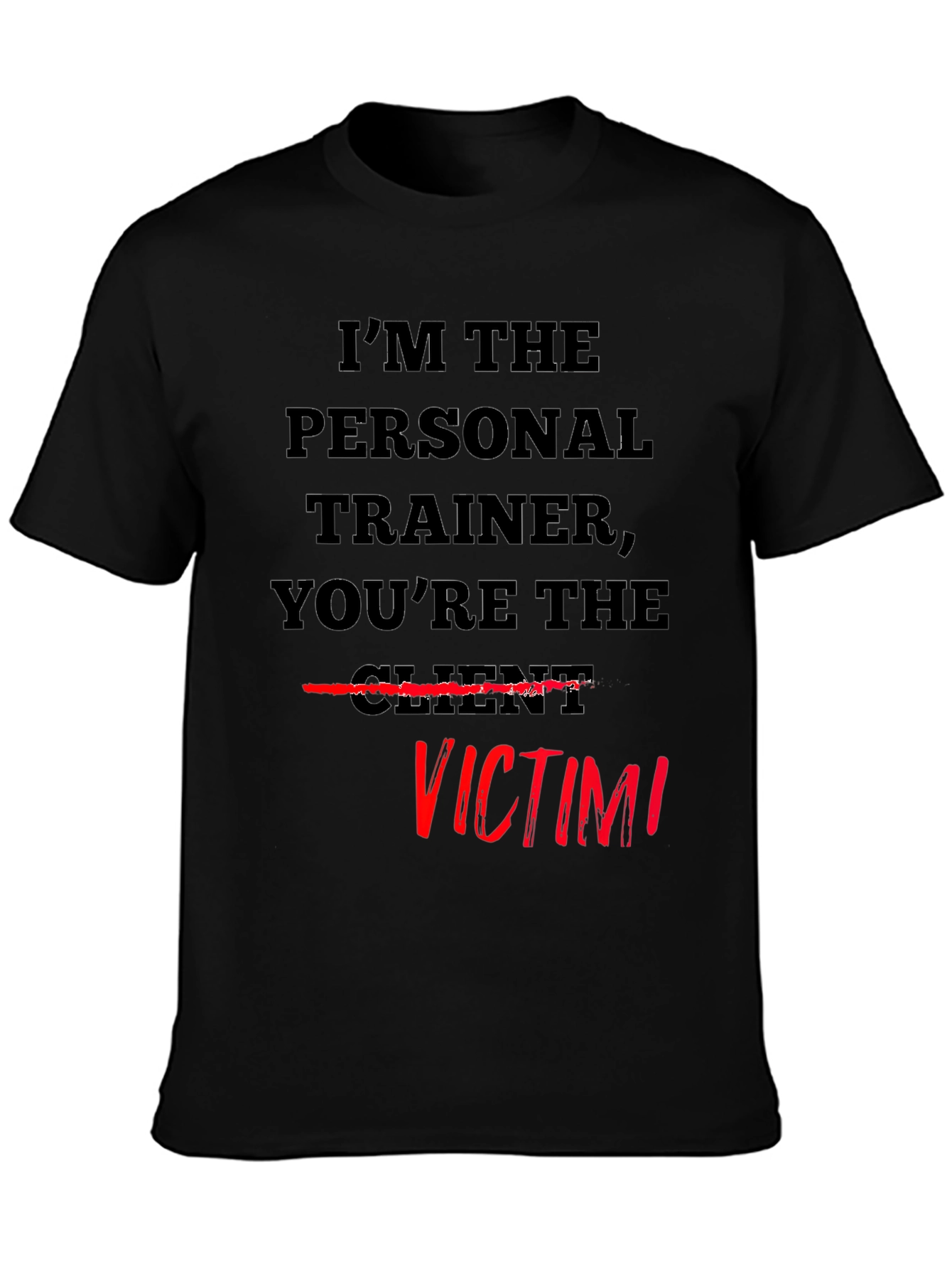 Black Personal Trainer Victim T-Shirt - Funny Workout Tee view 3