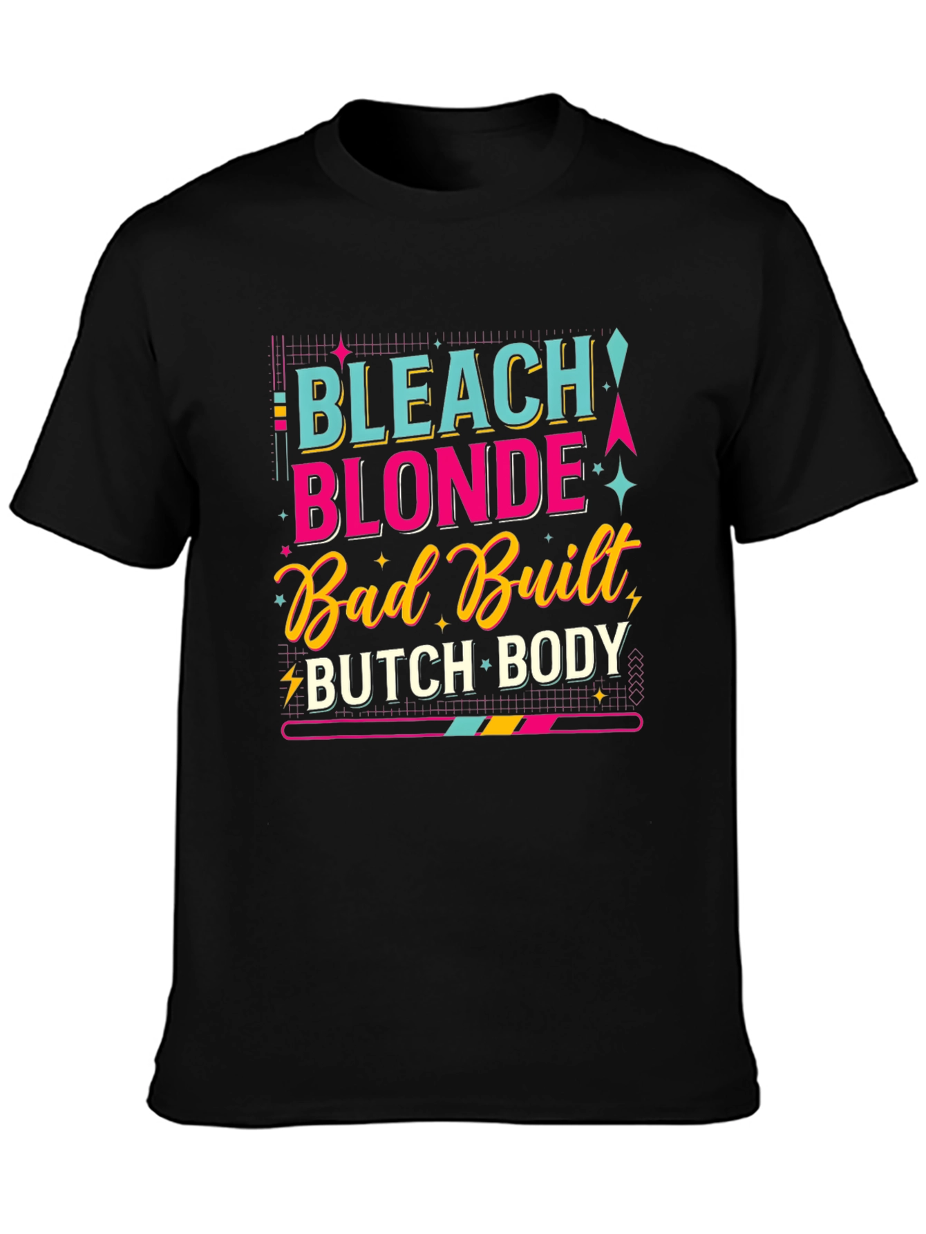 Black Bleach Blonde Bad Built Butch Body T-Shirt view 3