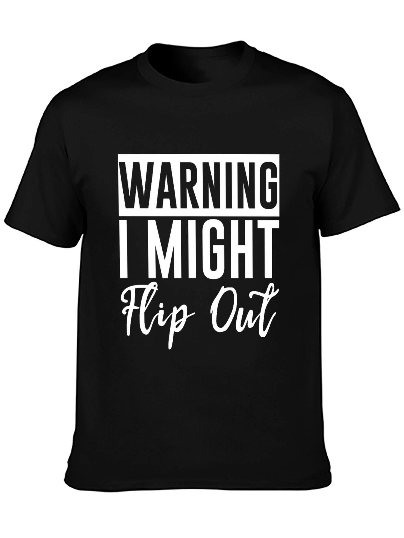 Black Warning I Might Flip Out Graphic Tee - Funny Sarcastic T-Shirt view 3