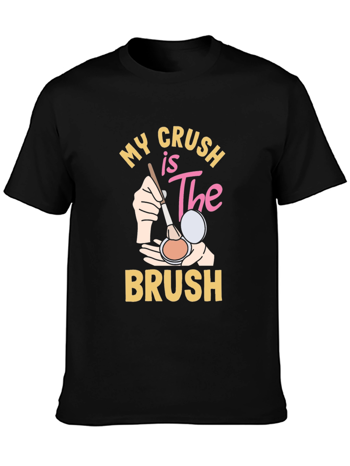 My Crush is The Brush T-Shirt - Makeup Lover Tee - 3