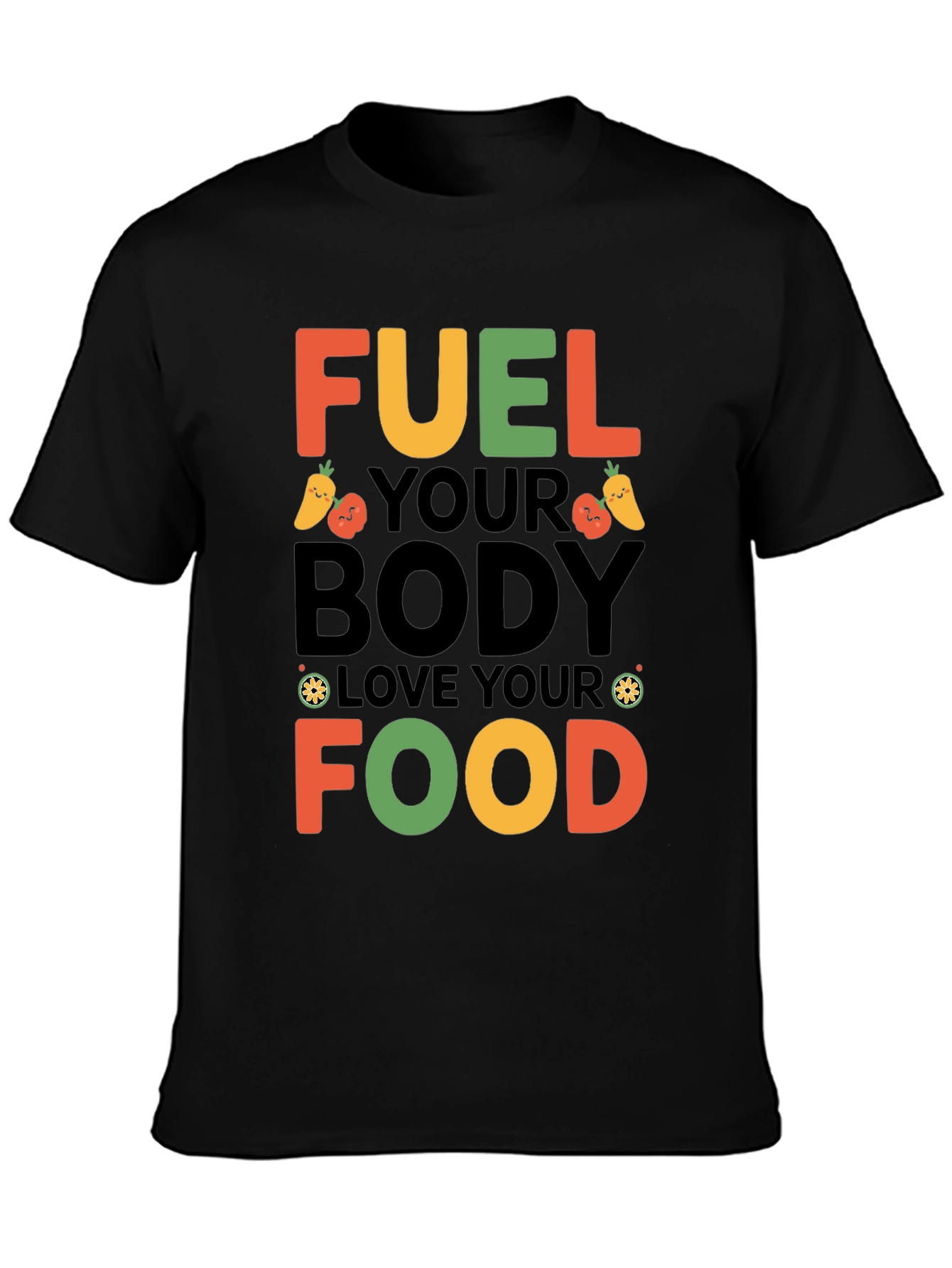Fuel Your Body, Love Your Food T-Shirt - 3