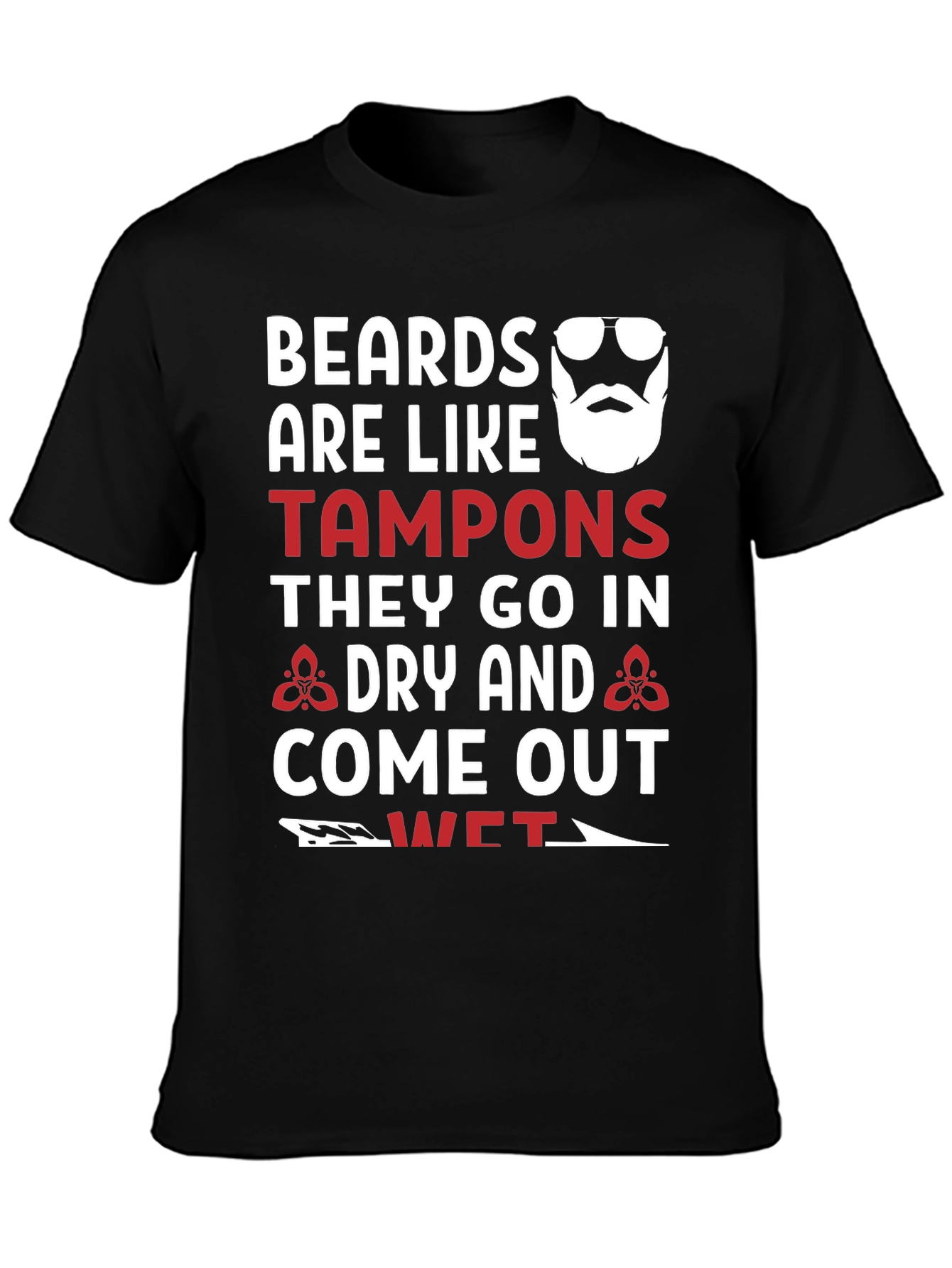 Black Beards Like Tampons Graphic Tee - Funny Men's T-Shirt view 3