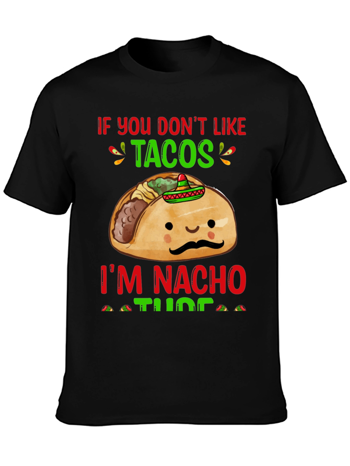 Black Funny Taco Lover T-Shirt - If You Don't Like Tacos! view 3