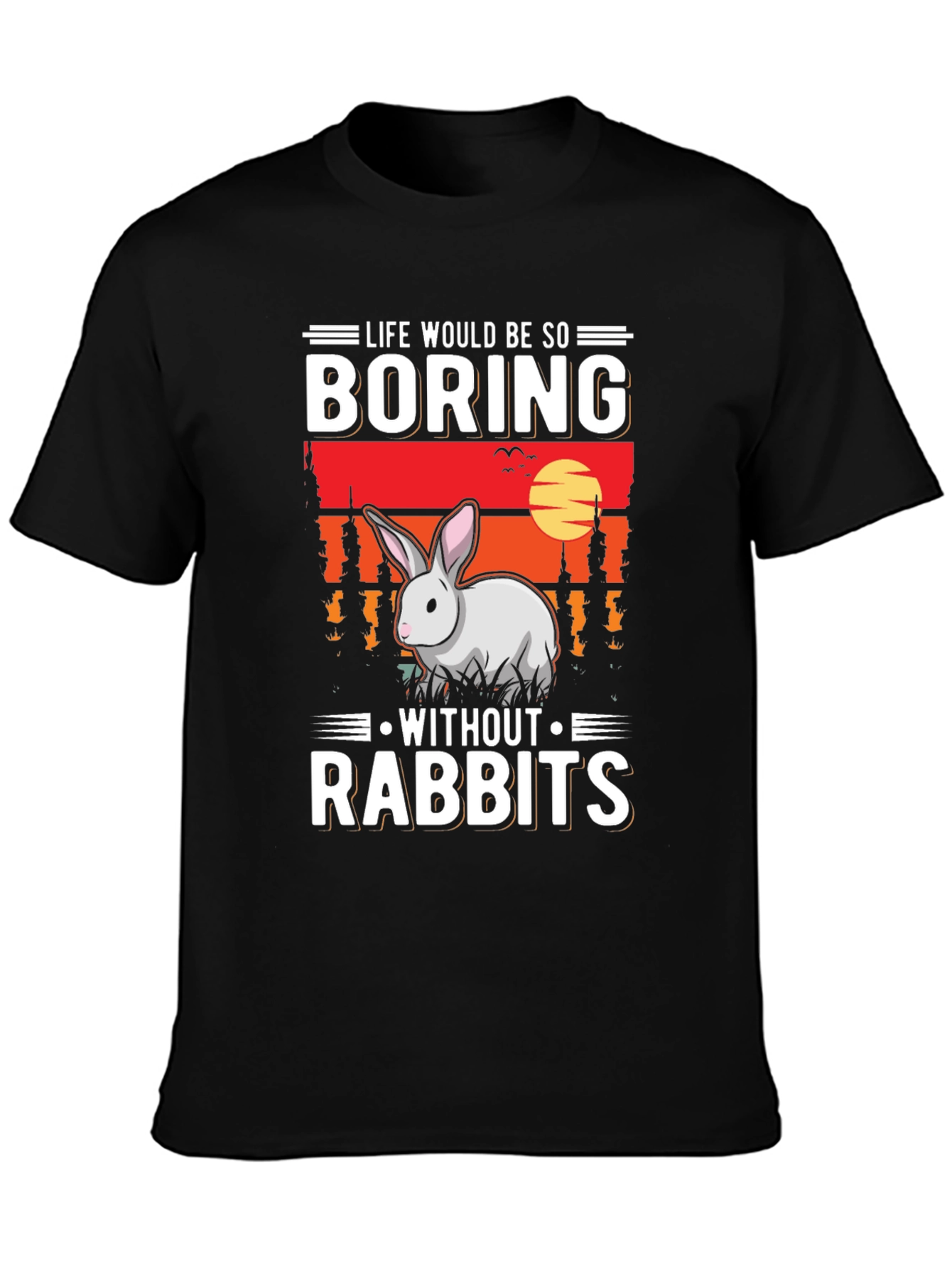 Black Life Would Be So Boring Without Rabbits Black T-Shirt view 3