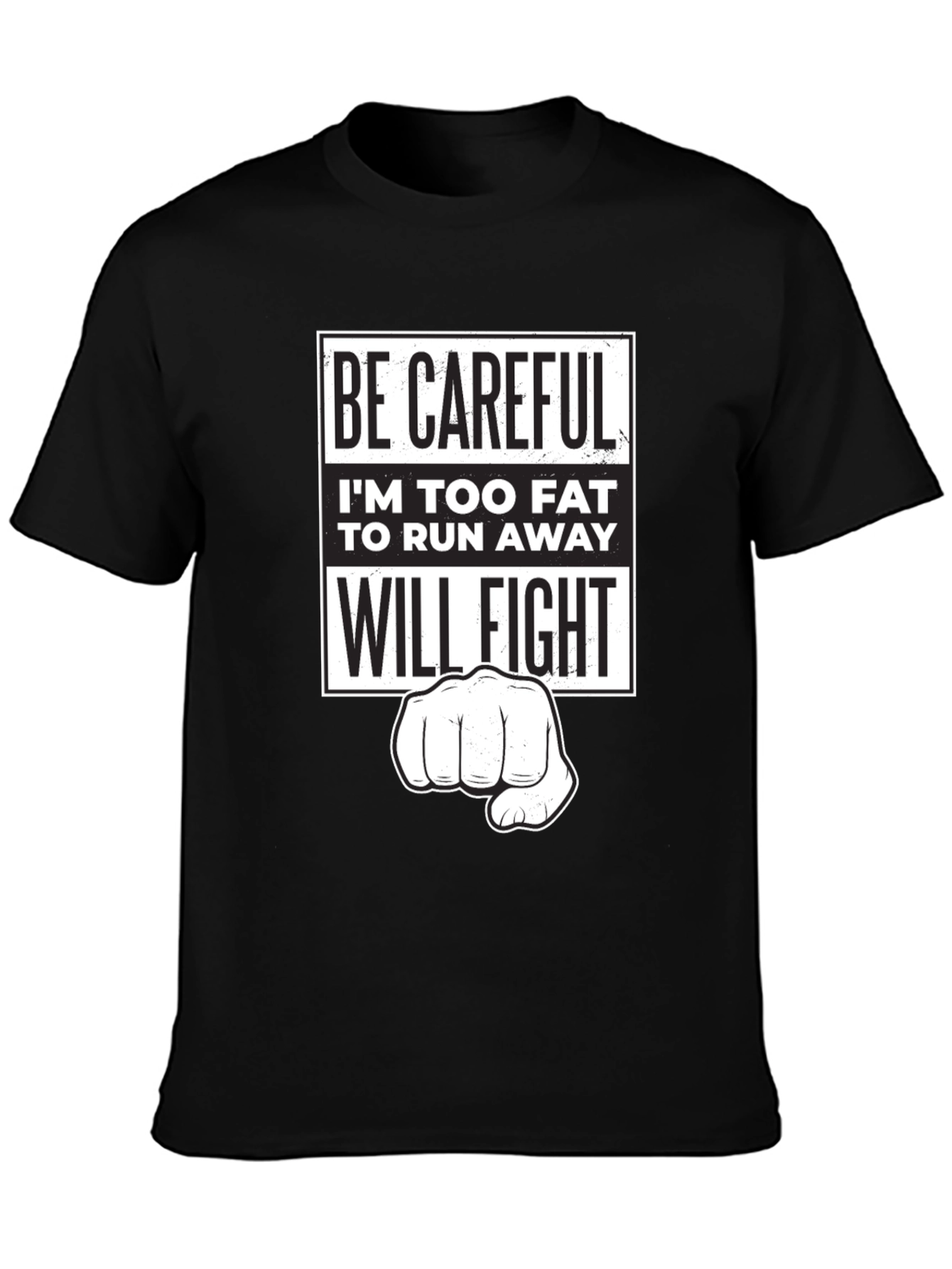 Black Funny Sarcastic Graphic T-Shirt - Be Careful, I'll Fight! view 3