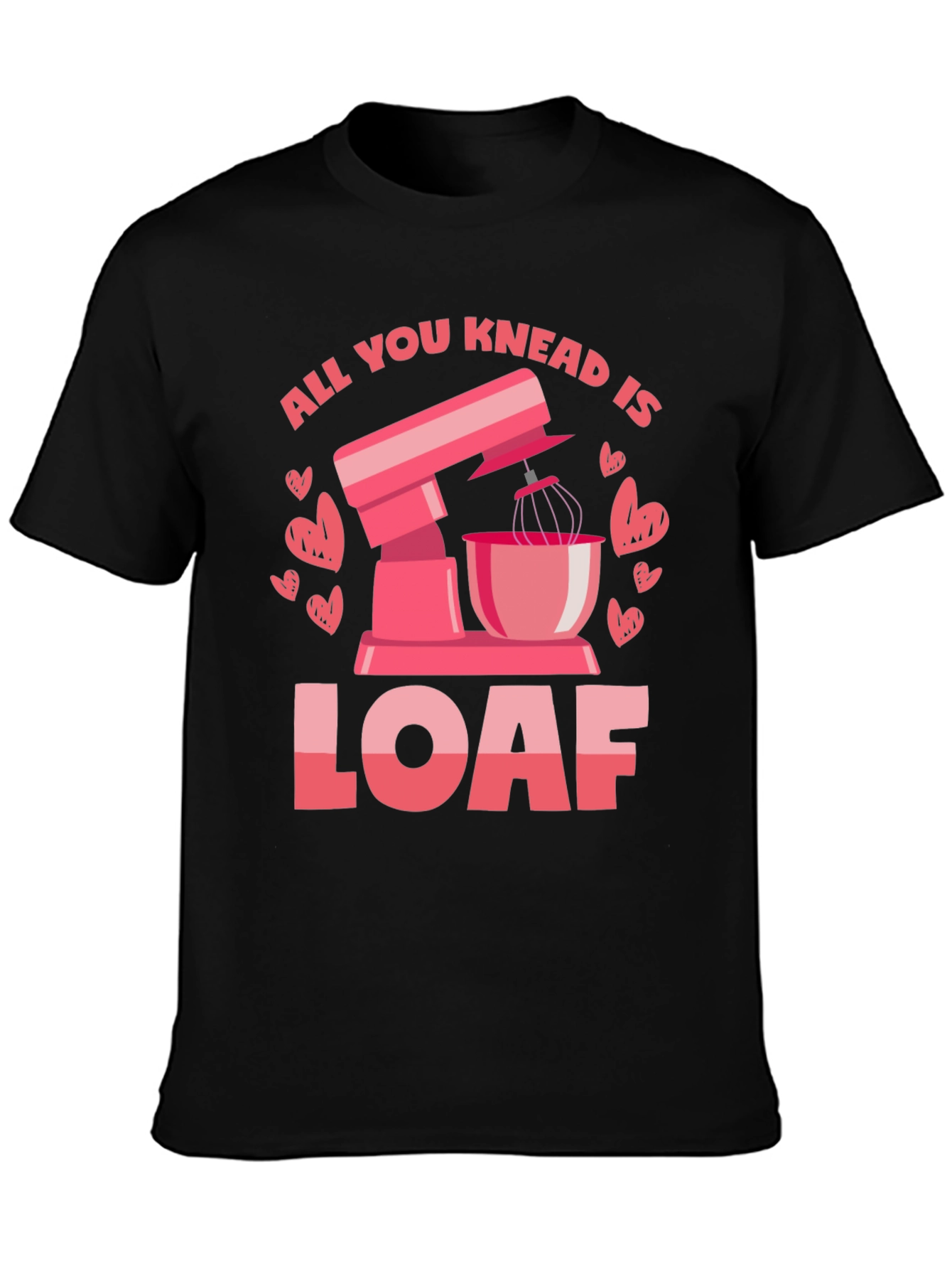 Black All You Knead is Loaf T-Shirt view 3