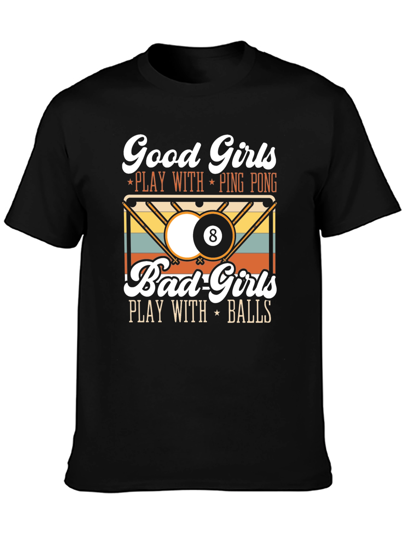 Black Funny Good Girls Bad Girls Play Balls T-Shirt view 3