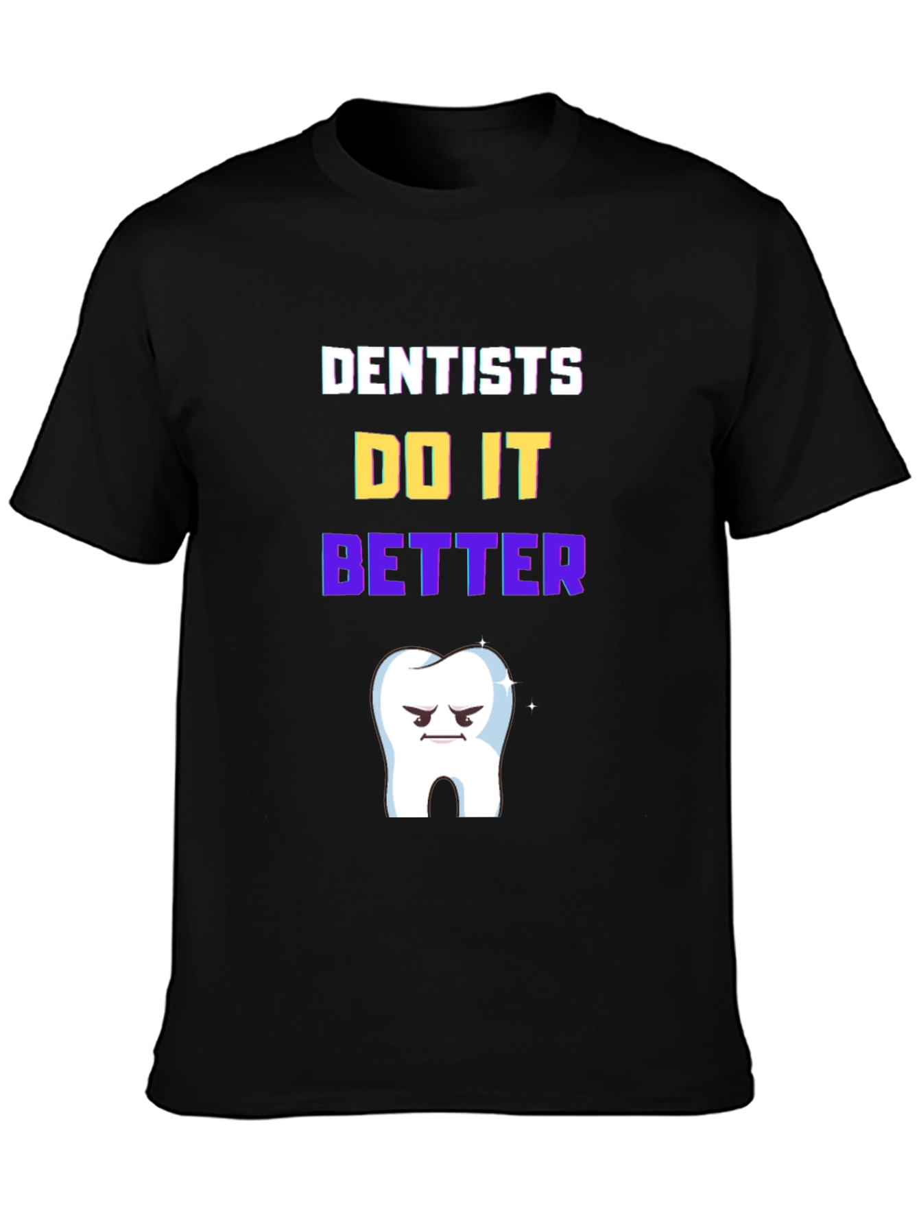 Black Dentists Do It Better T-Shirt view 3