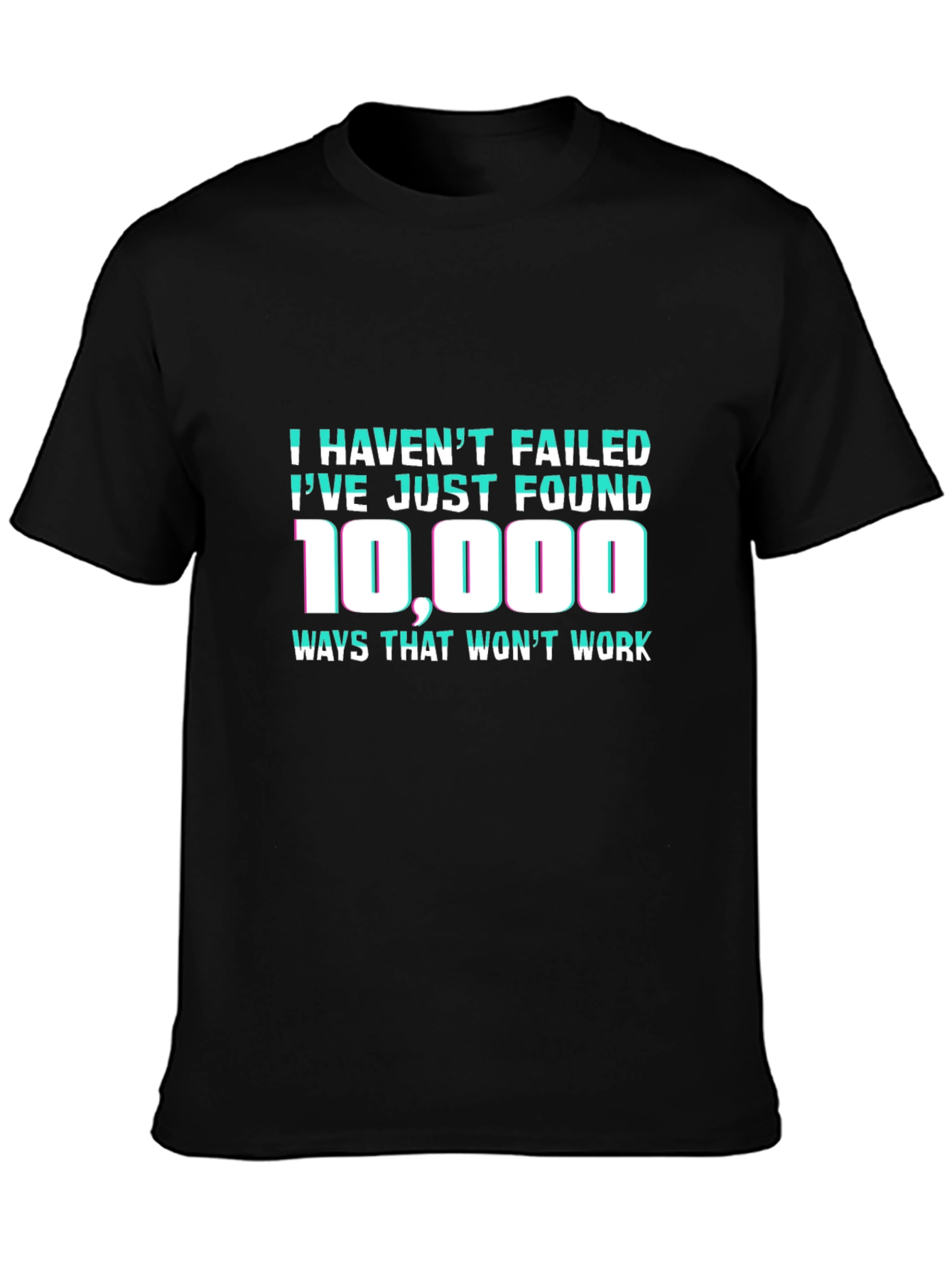 Black Funny I Haven't Failed T-Shirt view 3