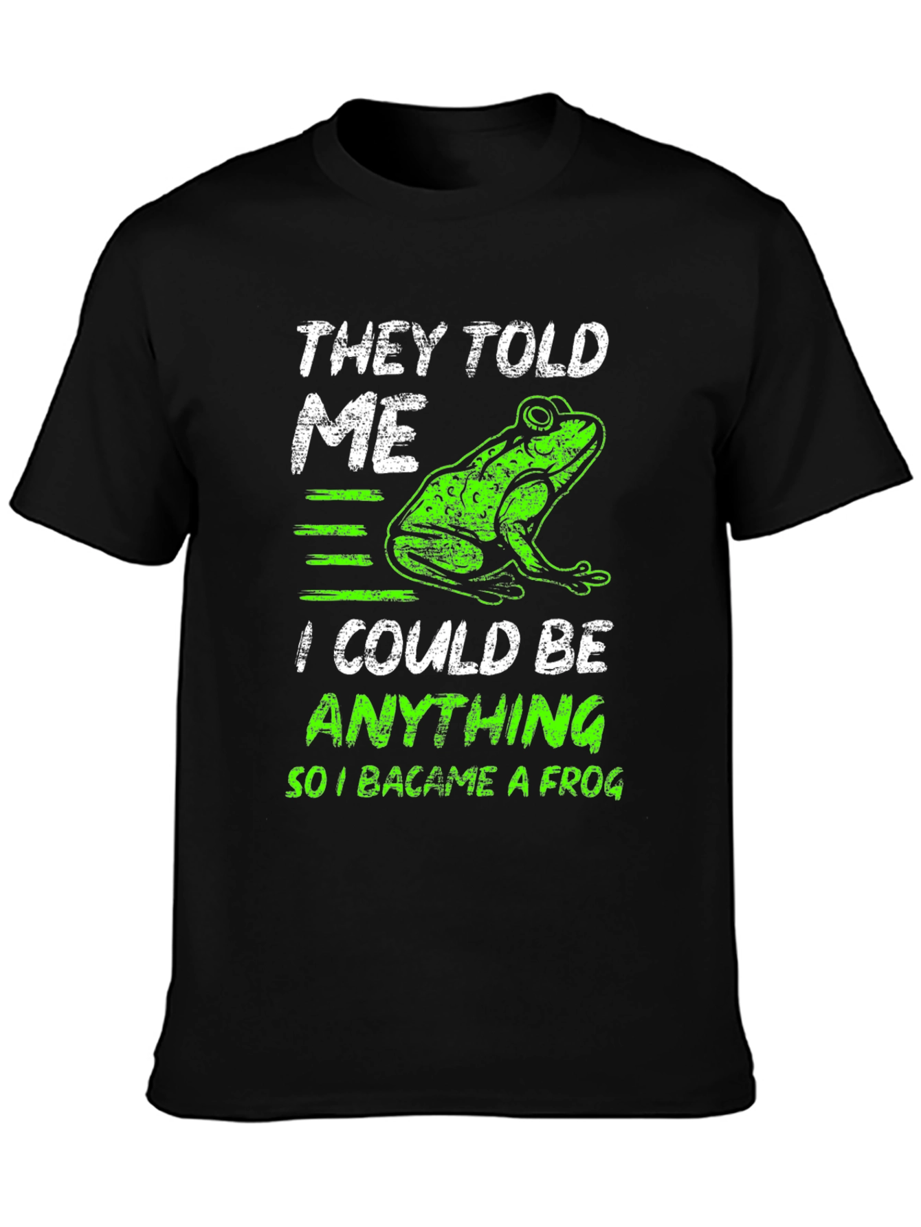 Black They Told Me I Could Be Anything Frog T-Shirt view 3