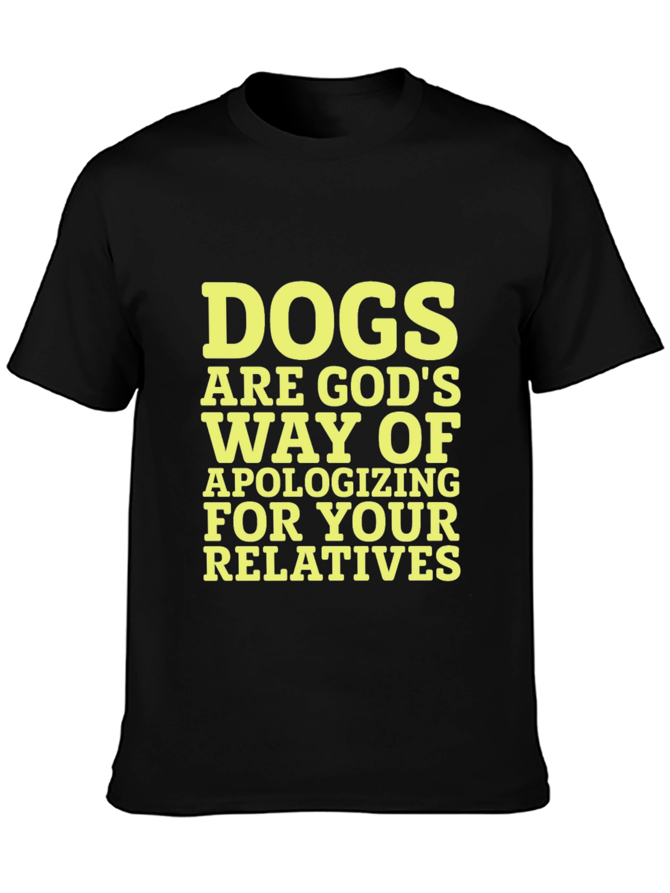 Black Dogs Apologizing for Relatives T-Shirt view 3