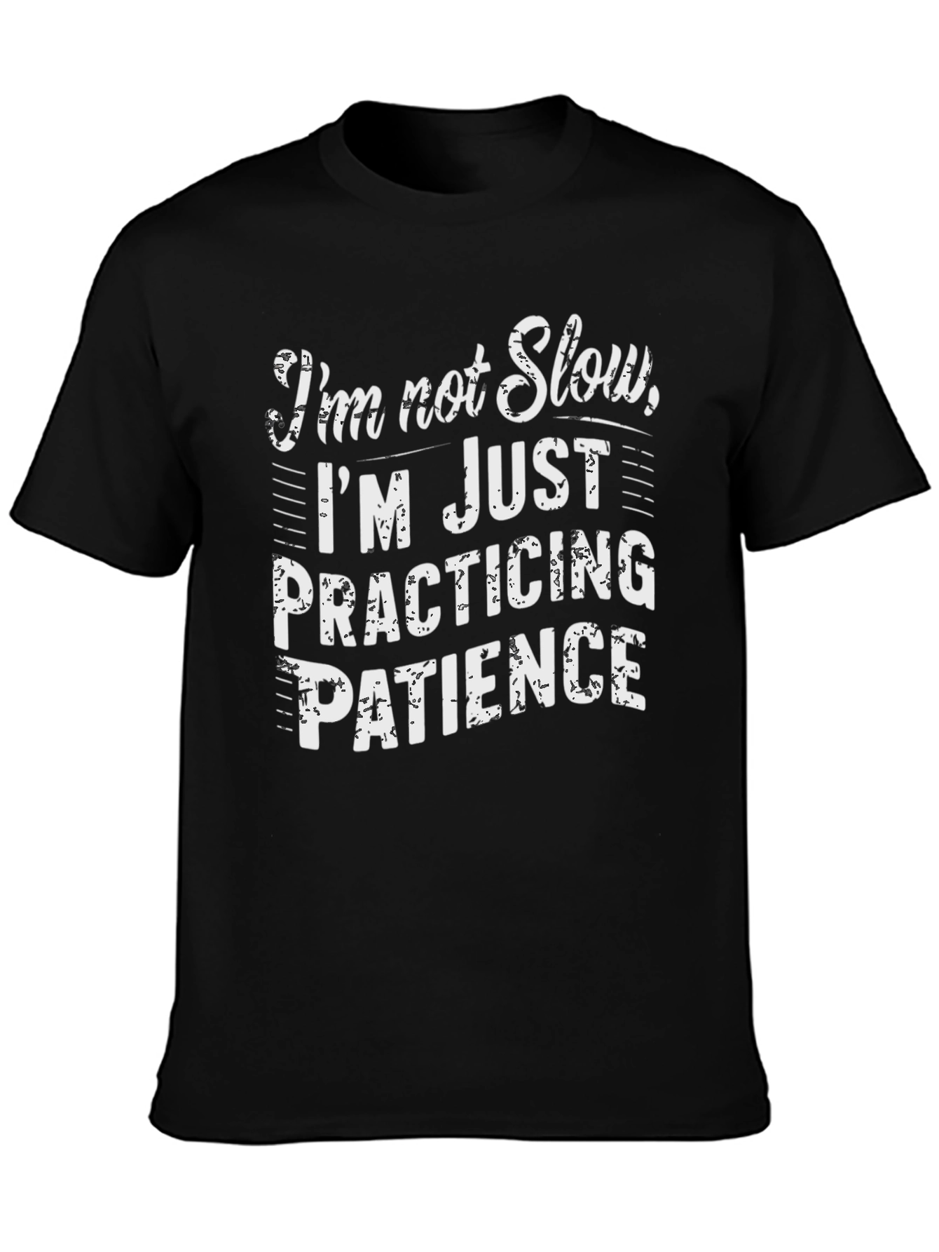 Black Funny Patience T-Shirt - I'm Not Slow view 3