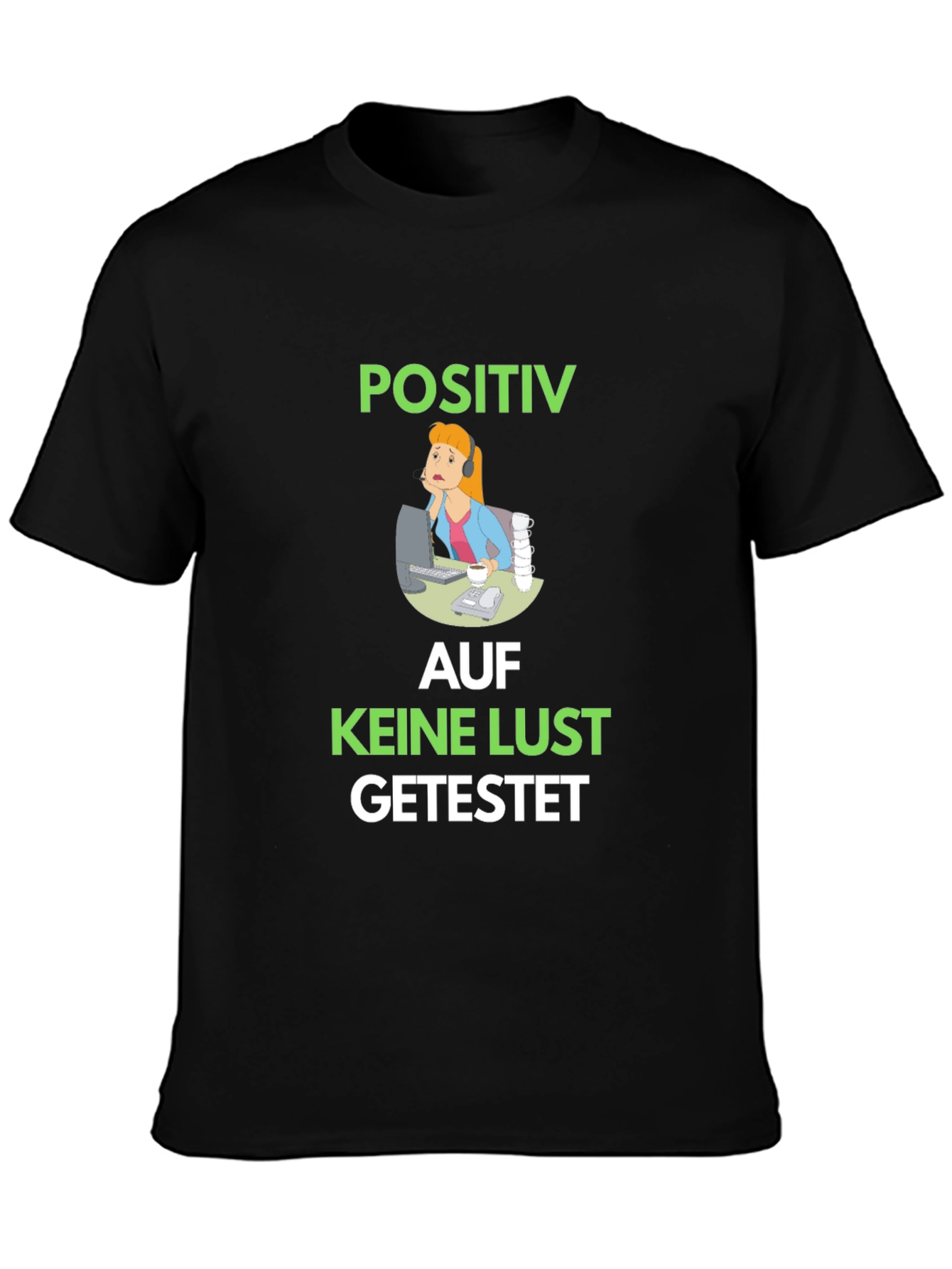 Black Positiv Auf Keine Lust Getestet Graphic Tee view 3
