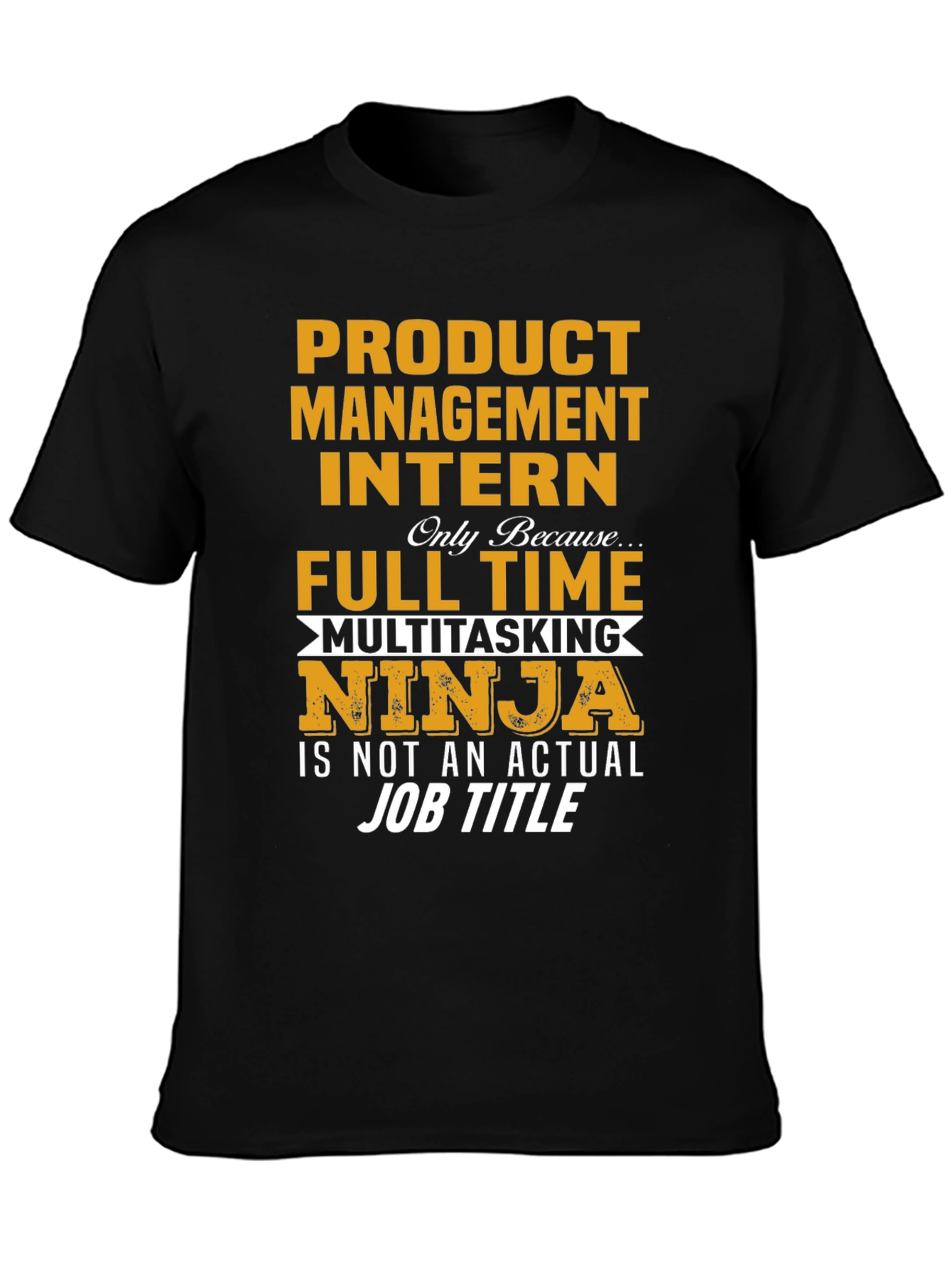 Black Product Management Intern Novelty T-Shirt view 3