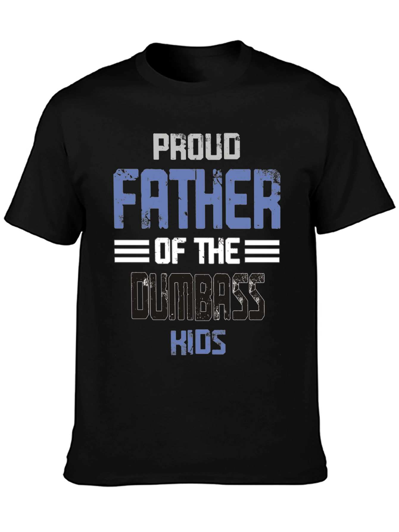 Black Proud Father of Dumbass Kids T-Shirt - Funny Dad Tee view 3