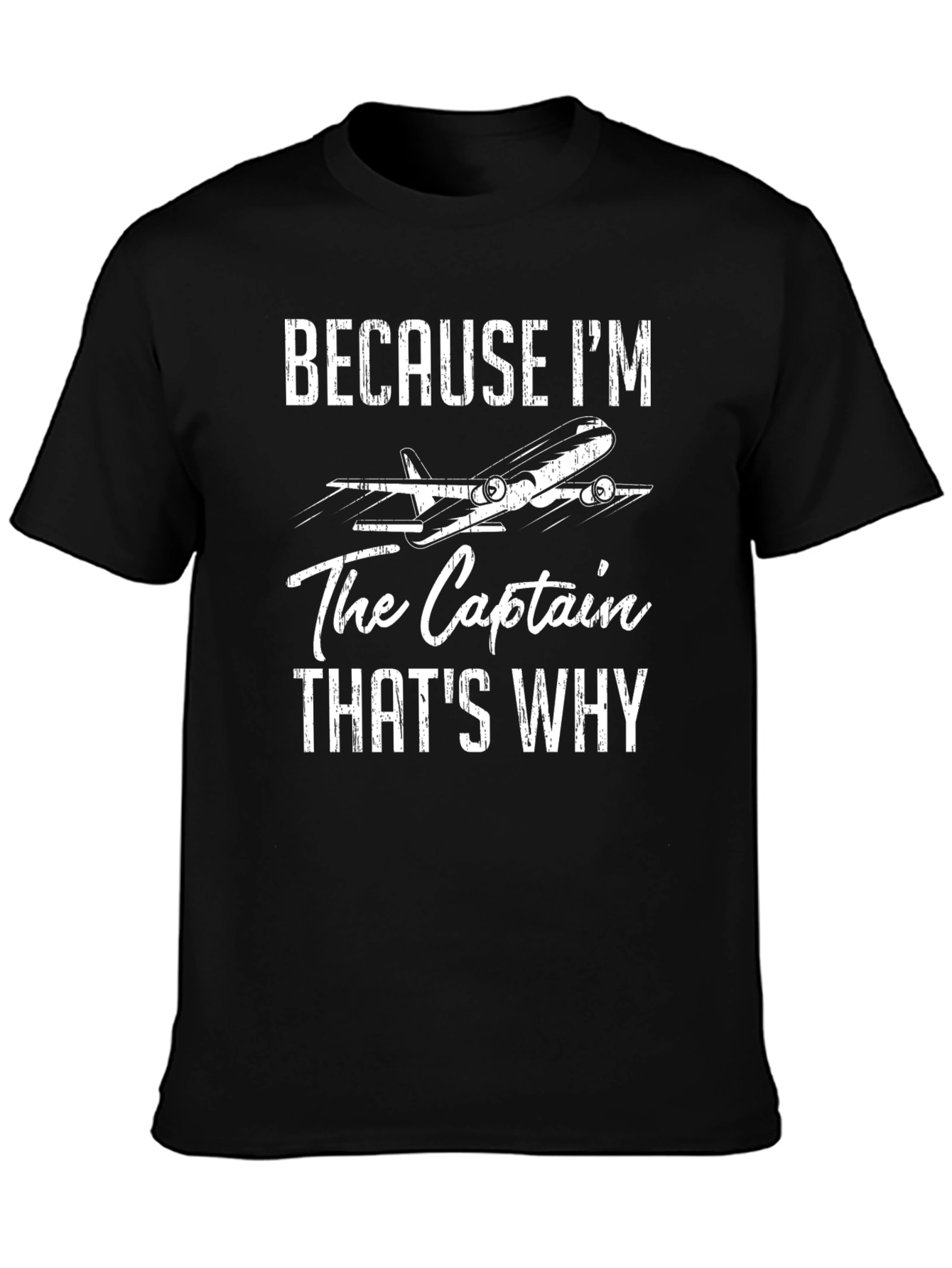 Pilot Captain T-Shirt | "Because I'm The Captain" - 3
