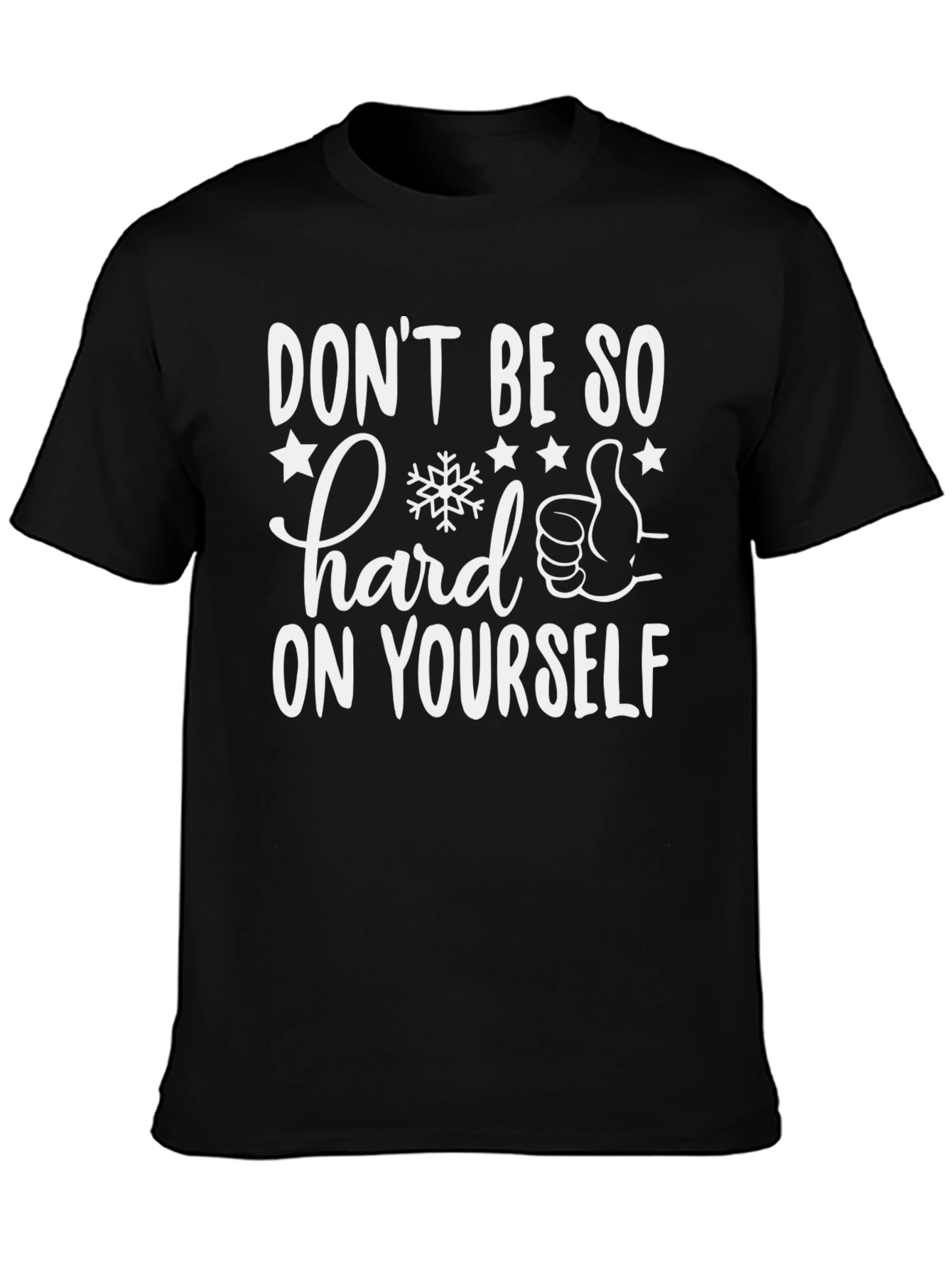 Black Don't Be So Hard On Yourself Graphic T-Shirt view 3