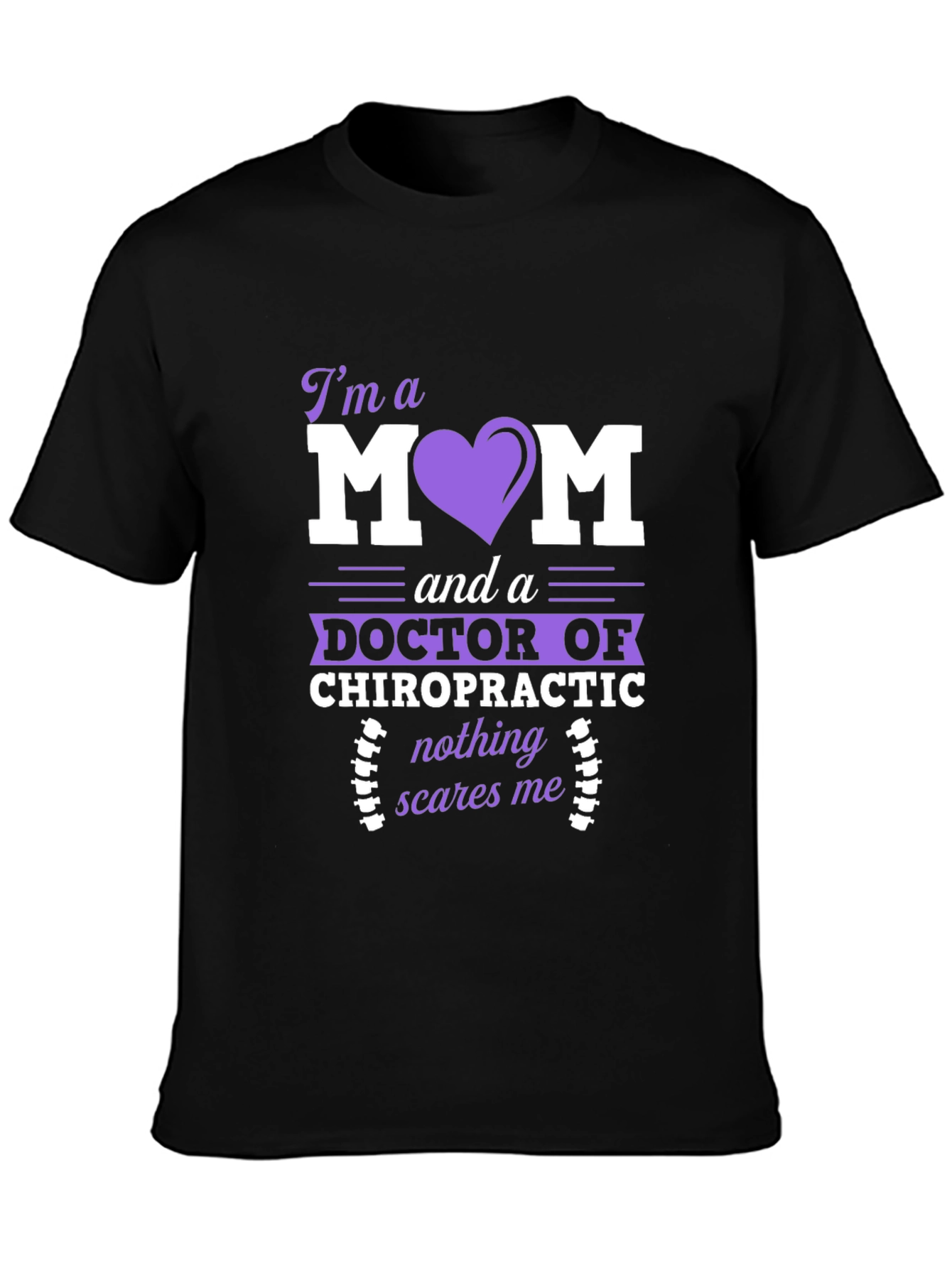 Black Chiropractor Mom T-Shirt: Nothing Scares Me view 3