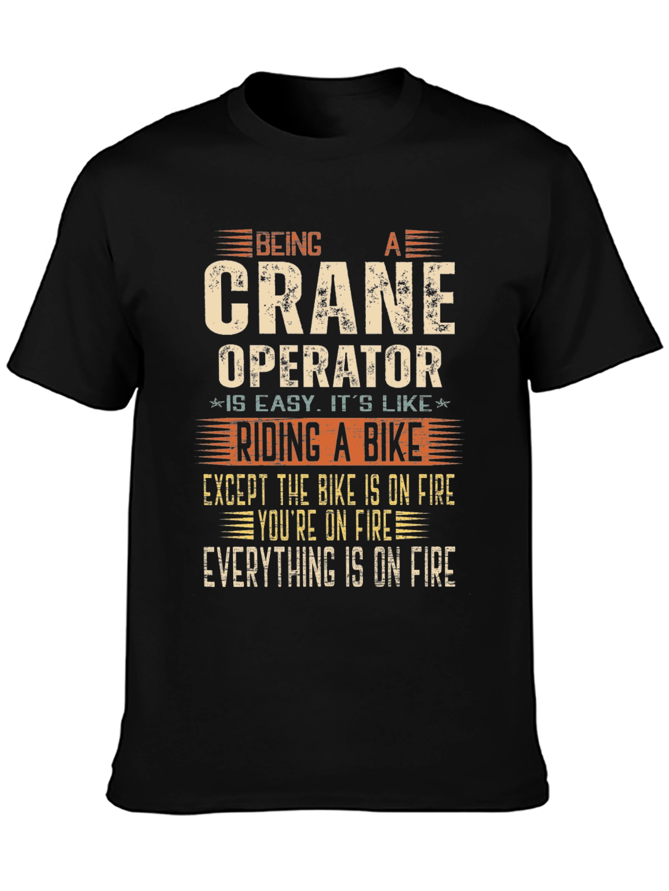 Black Crane Operator On Fire Joke T-Shirt view 3