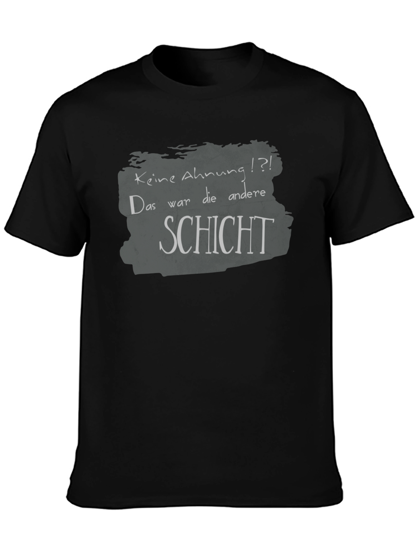 Black Funny German Saying T-Shirt - "Keine Ahnung!?!" view 3