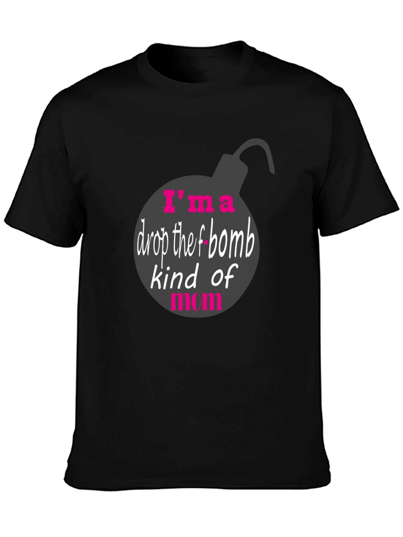 Black I'm a Drop the F-Bomb Kind of Mom T-Shirt view 3
