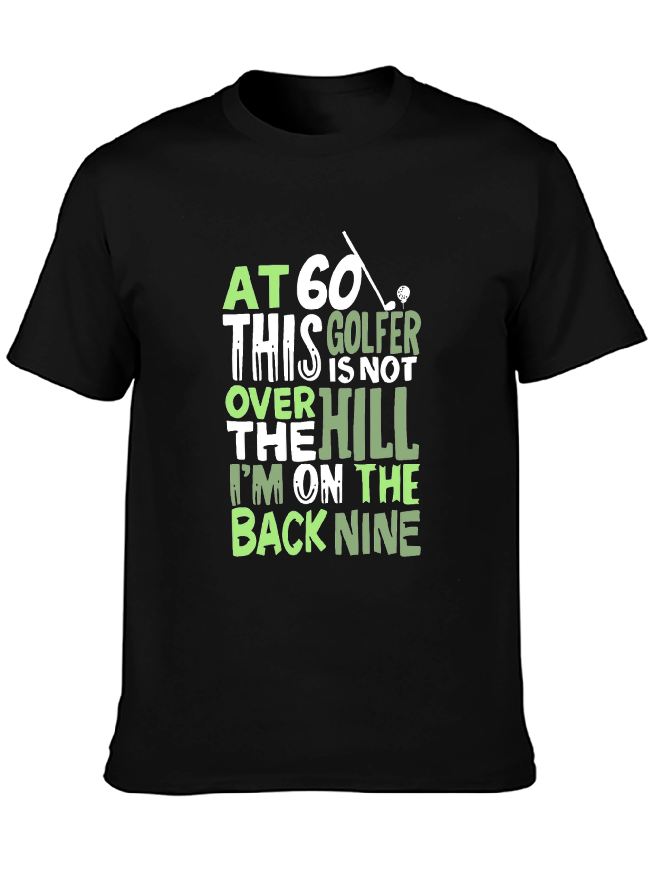 Black Funny Golfer T-Shirt - At 60 Back Nine Tee view 3