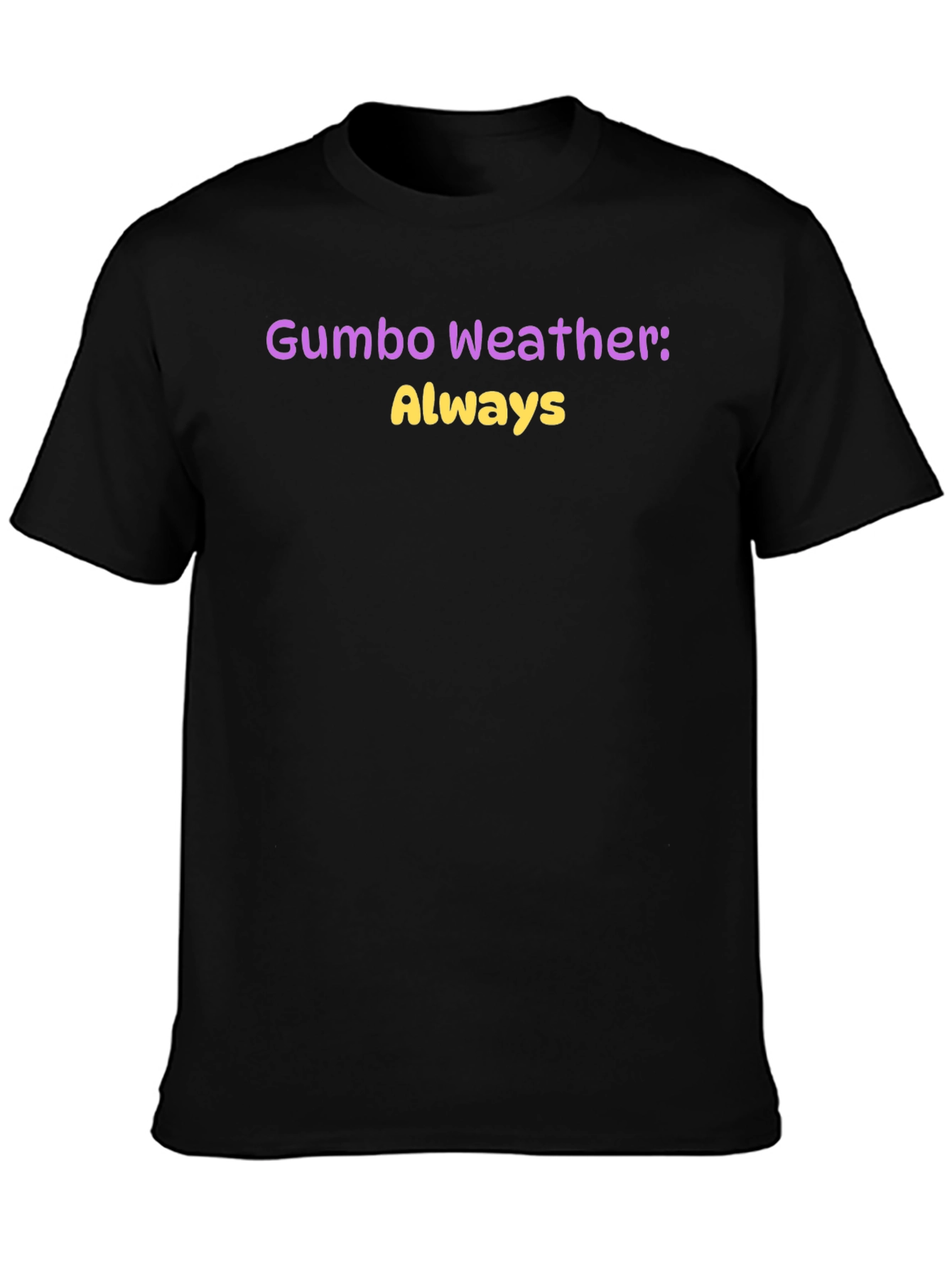 Black Gumbo Weather Always T-Shirt view 3