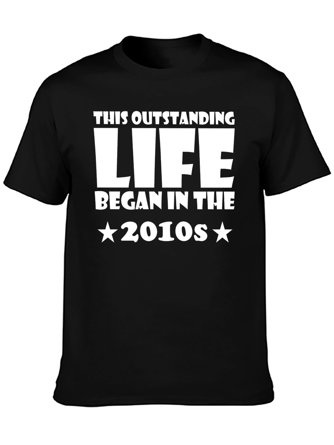 Black Outstanding Life Began in the 2010s T-Shirt view 3
