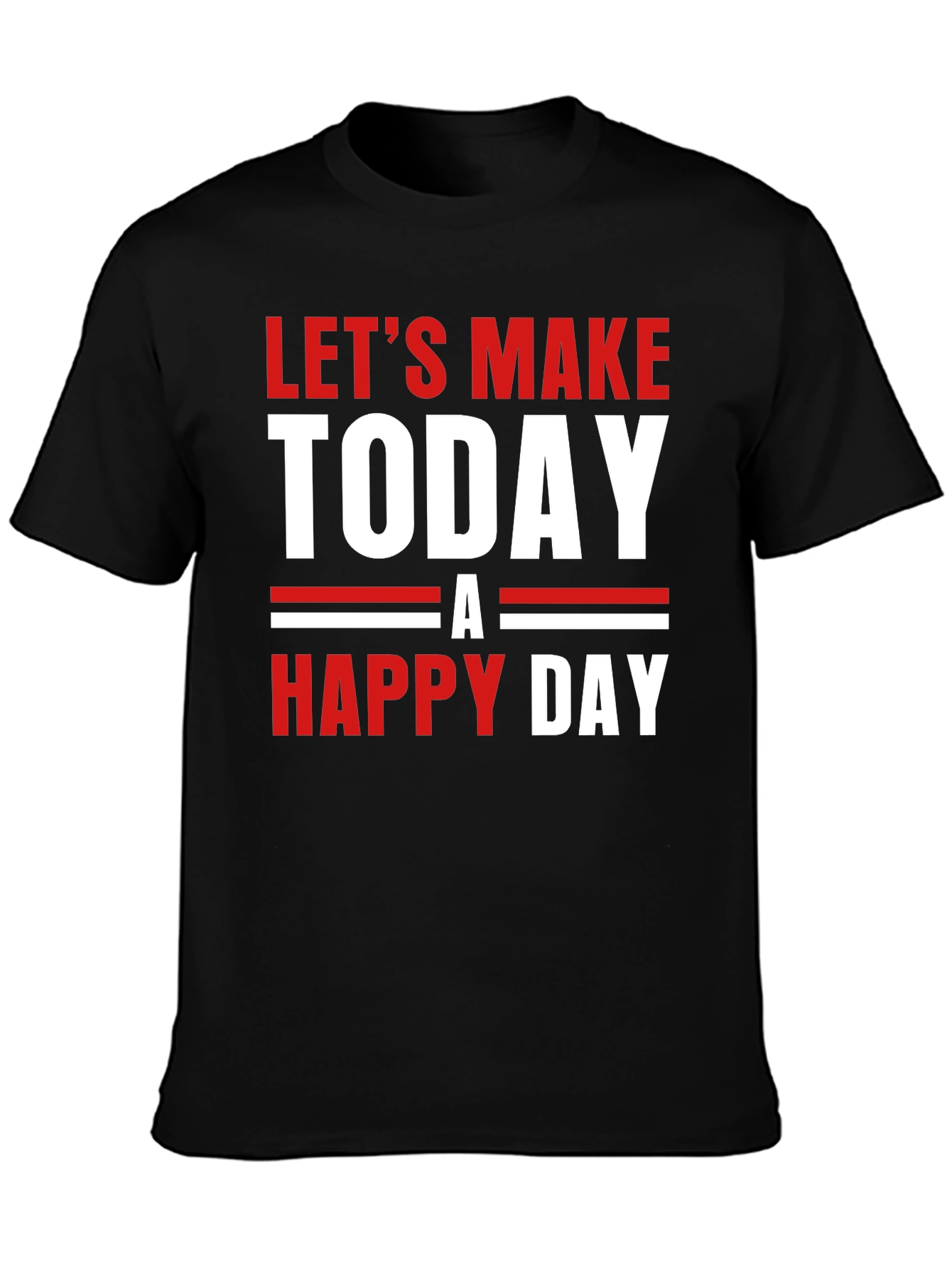 Black Let's Make Today A Happy Day Black T-Shirt view 3