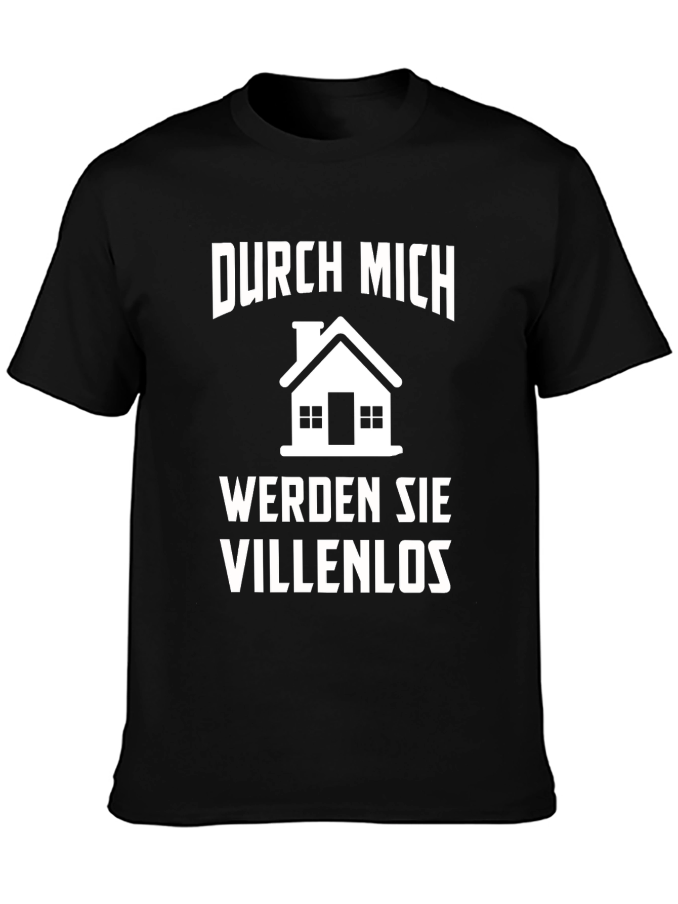 Black Durch Mich Werden Sie Villenlos T-Shirt view 3