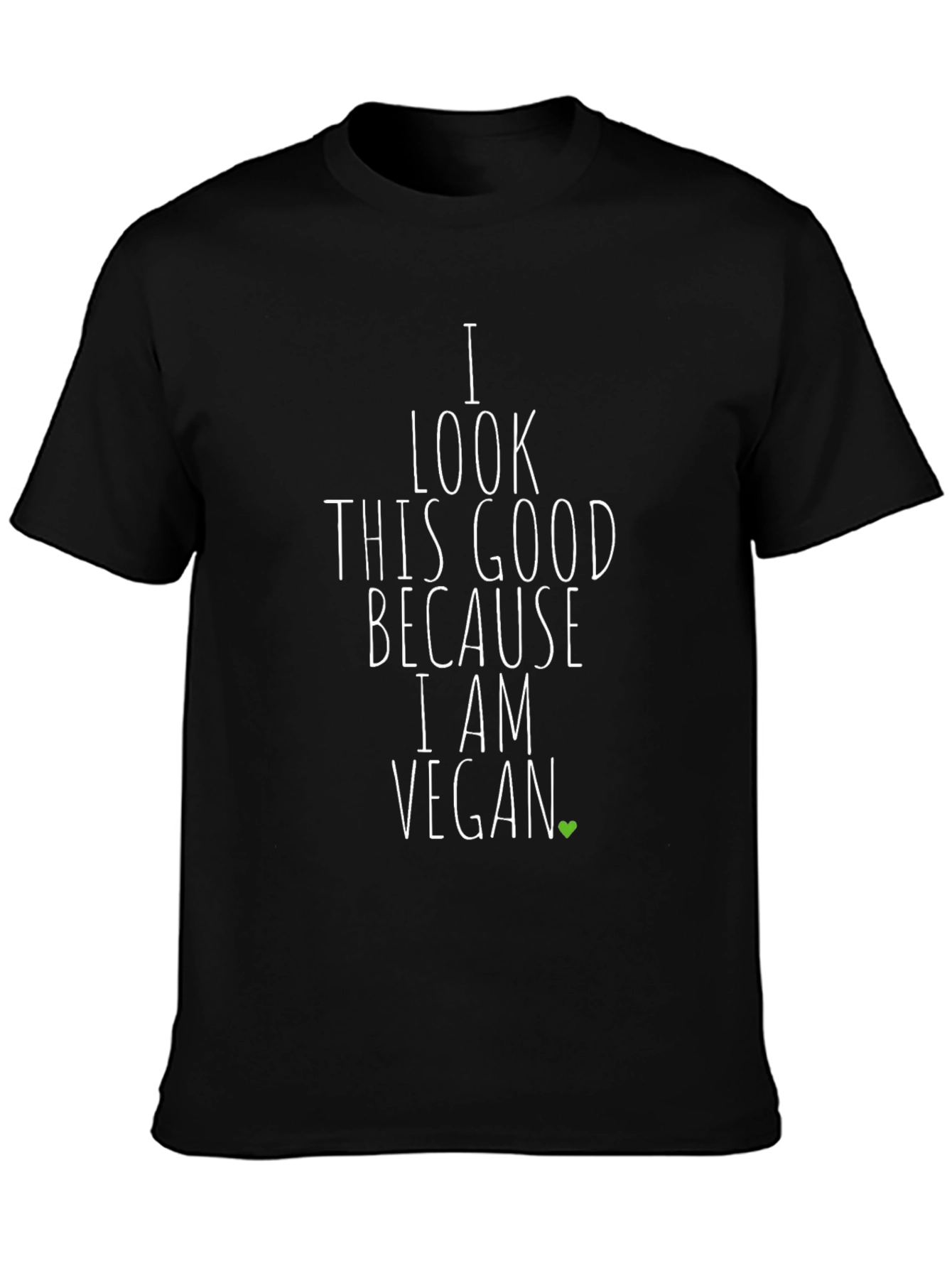 Black Vegan T-Shirt - I Look This Good Because I Am Vegan view 3