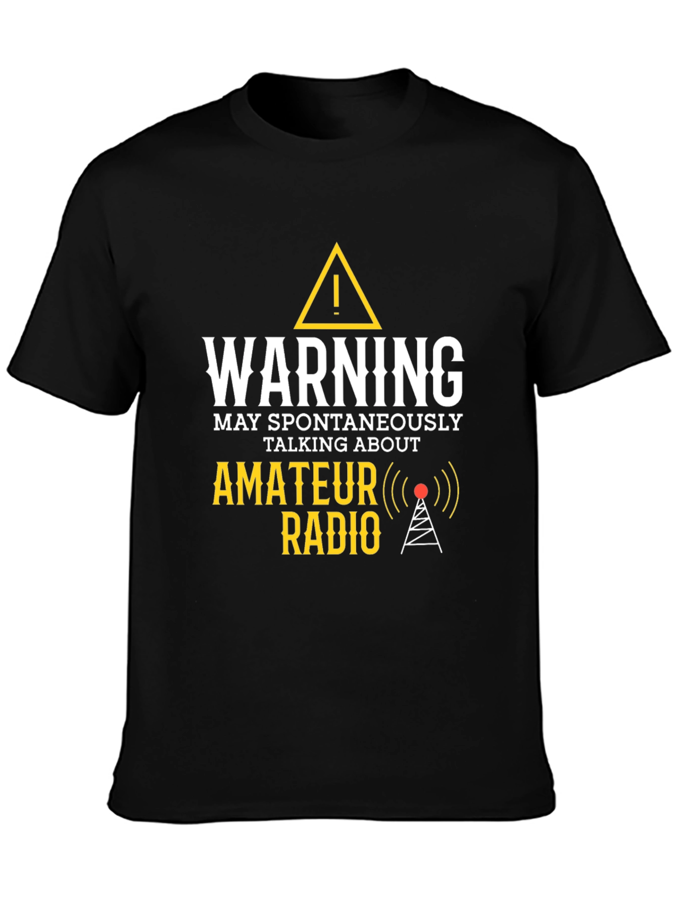 Black Warning: Amateur Radio T-Shirt - Funny Ham Radio Operator Tee view 3