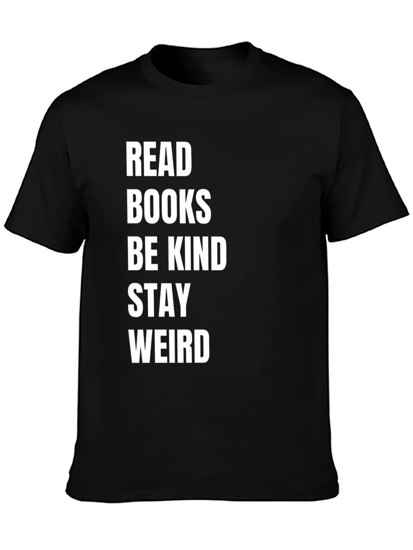 Black Read Books Be Kind Stay Weird Black T-Shirt view 3