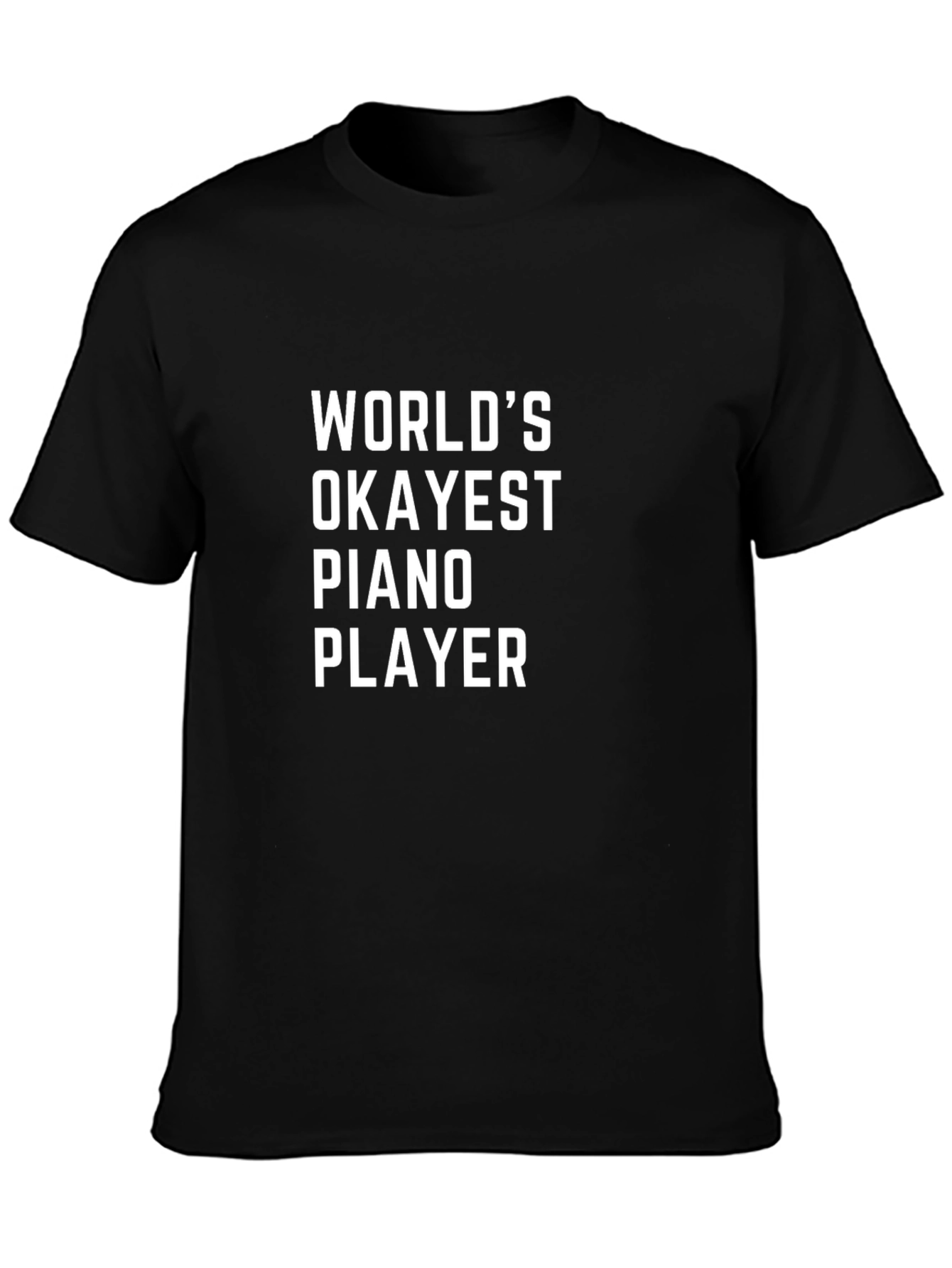 Black World's Okayest Piano Player T-Shirt view 3