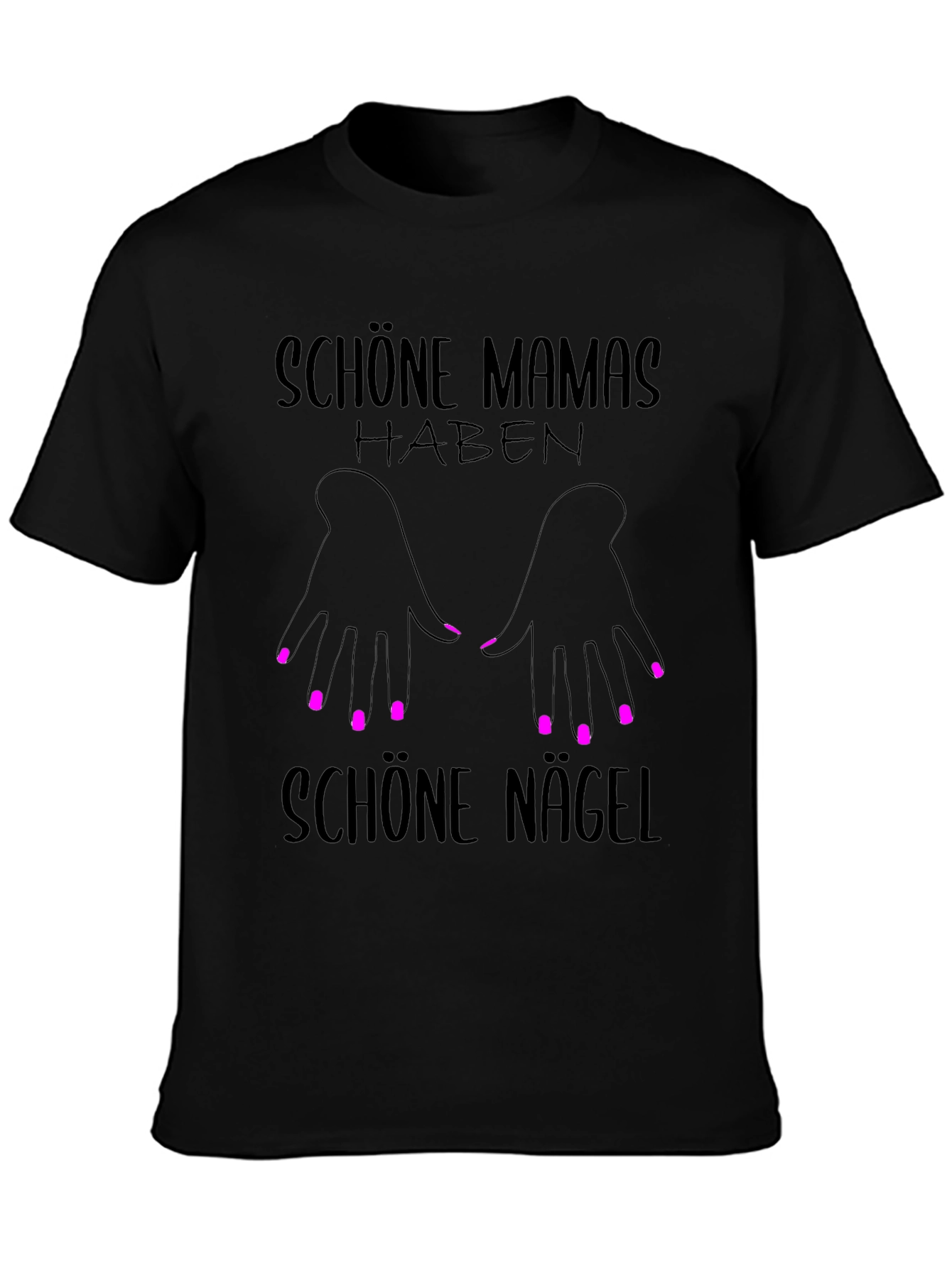 Black Schöne Mamas Haben Schöne Nägel T-Shirt view 3