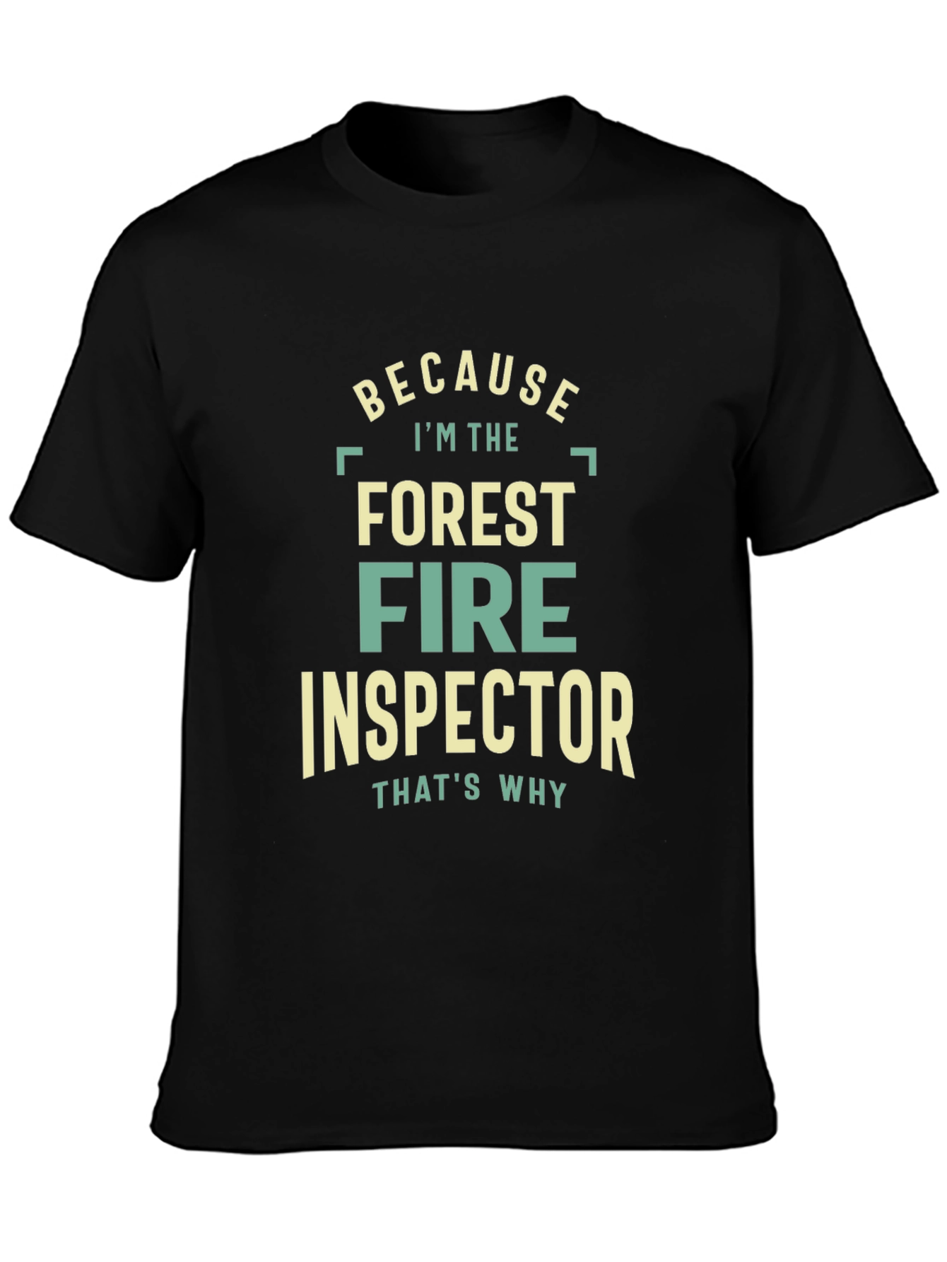 Black Forest Fire Inspector Graphic Tee - Because I'm The, That's Why view 3