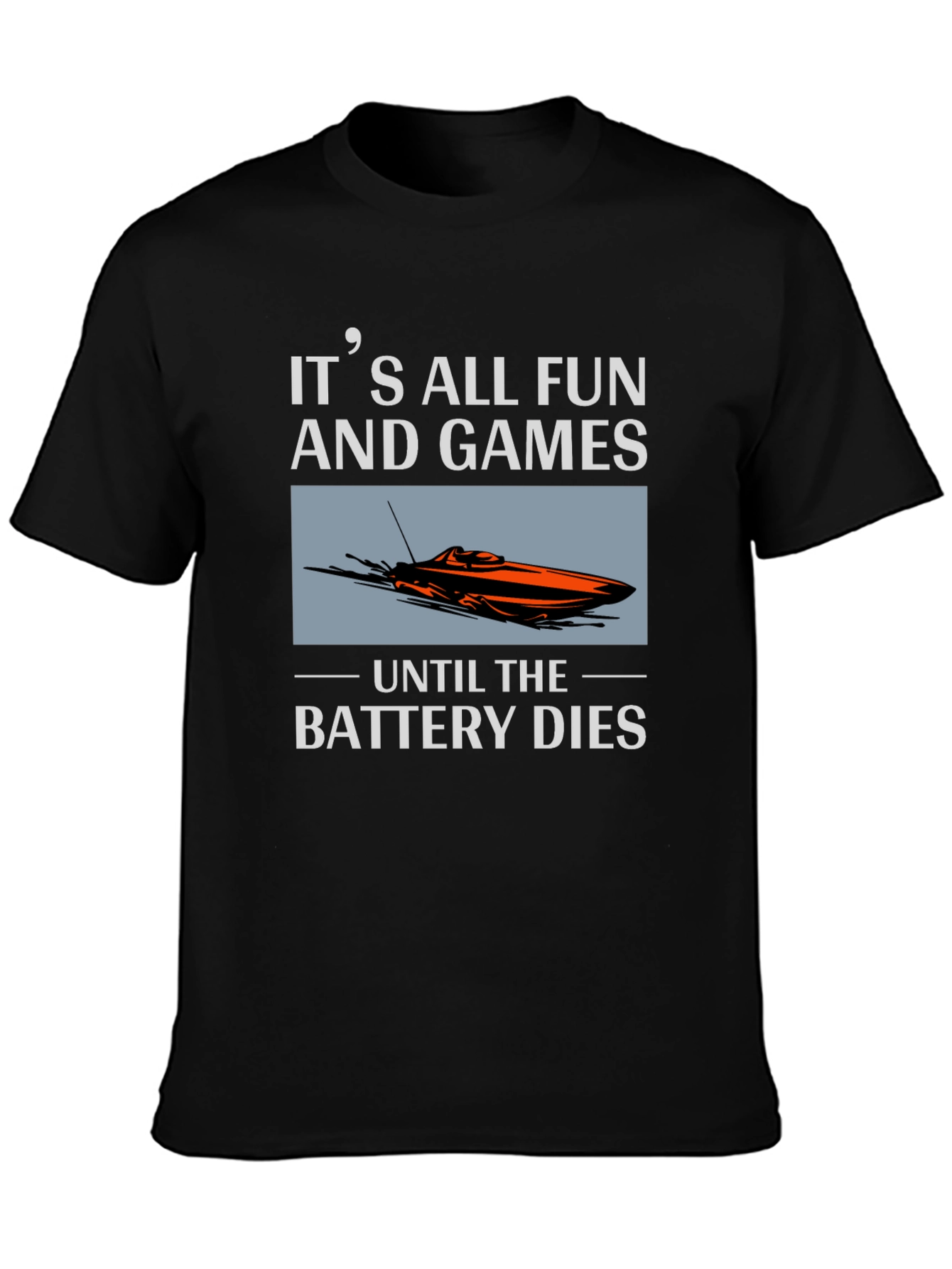Black It's All Fun and Games Until The Battery Dies T-Shirt view 3