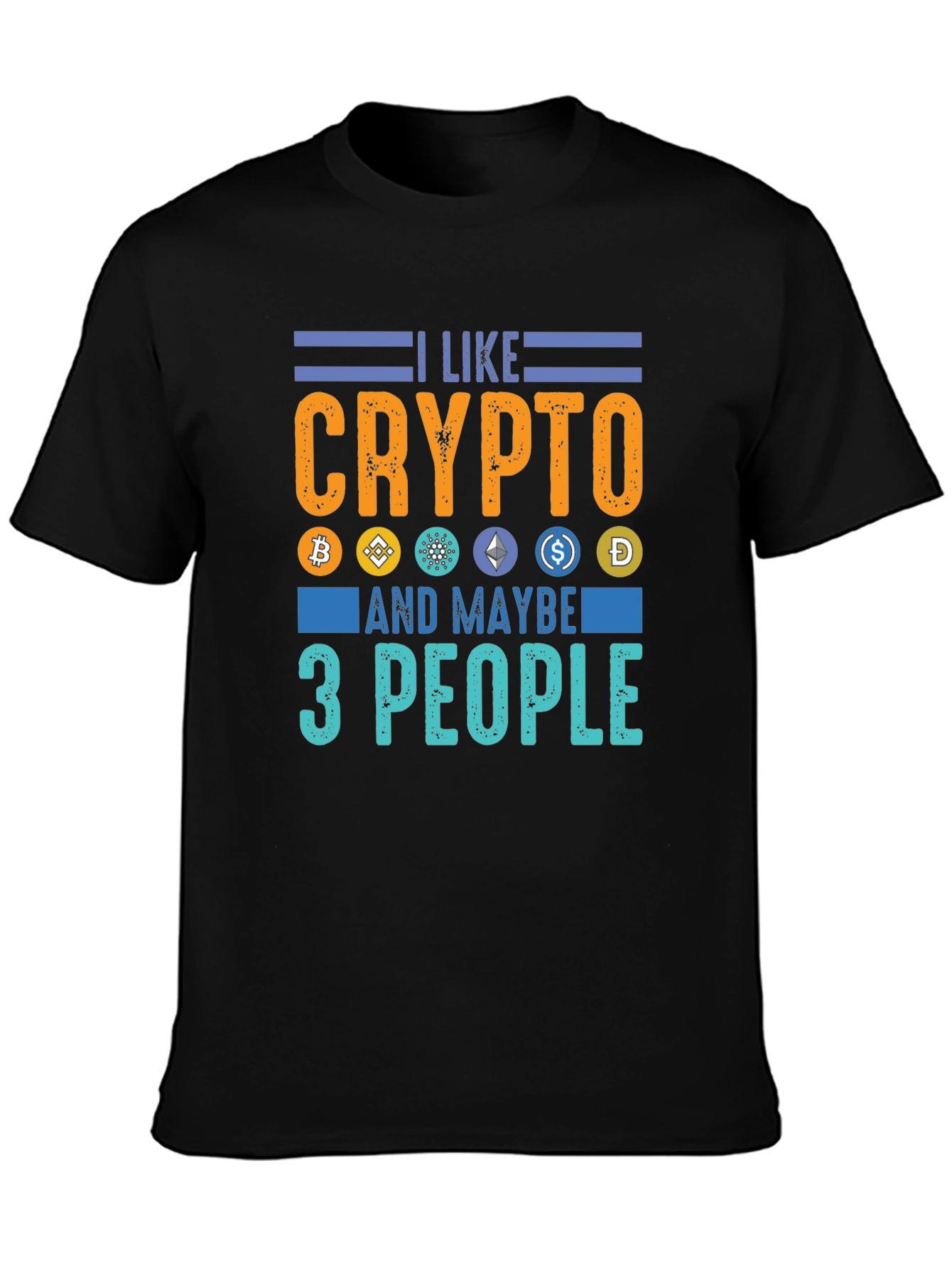 Black I Like Crypto and Maybe 3 People - Funny Crypto T-Shirt view 3