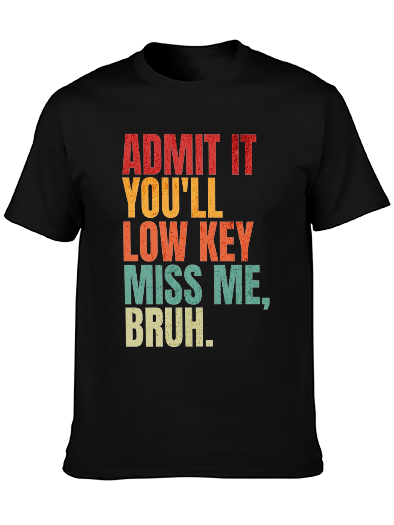 Black Admit It You'll Miss Me Bruh Graphic Tee view 3
