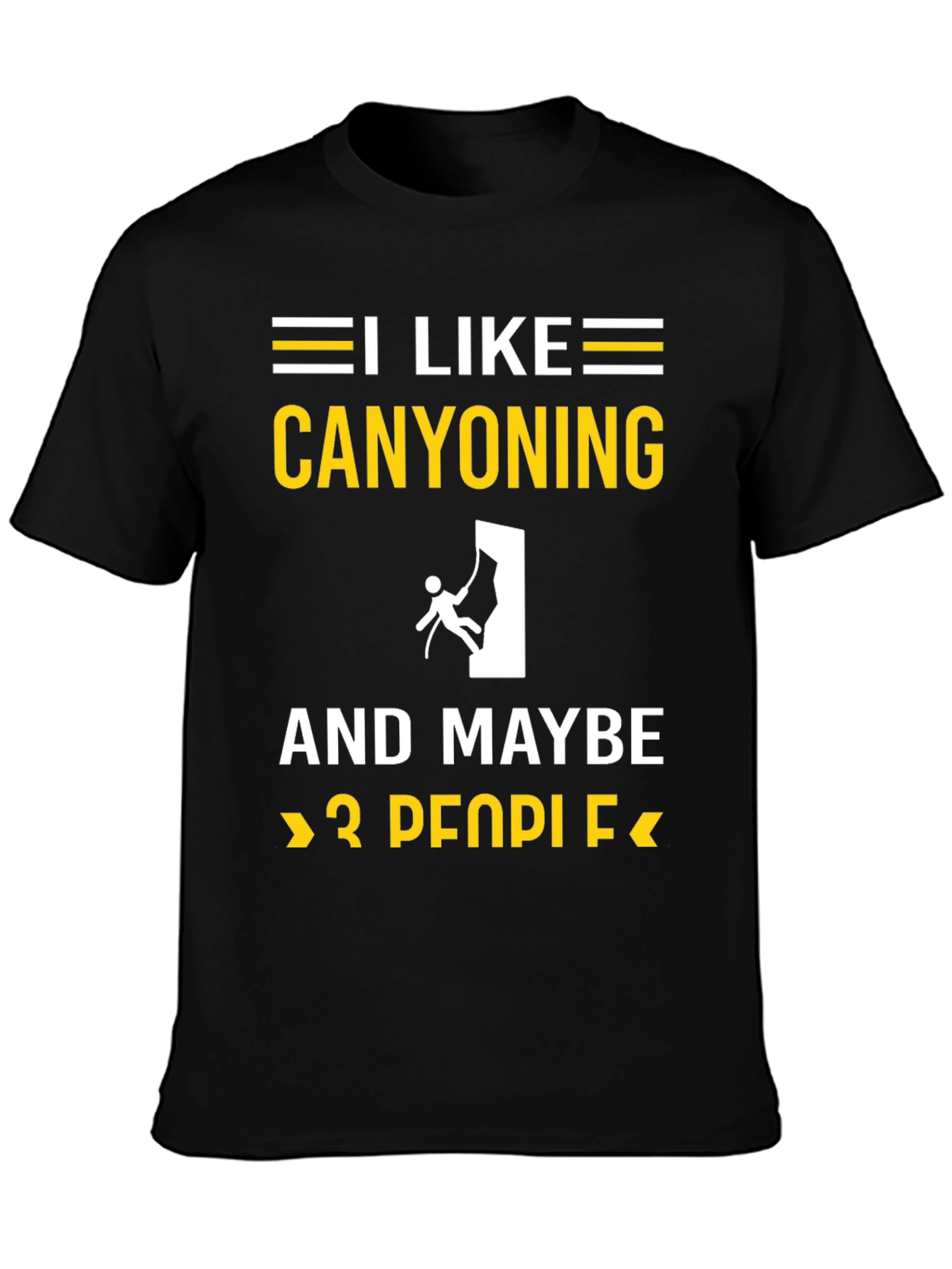 Black Canyoning Lover T-Shirt: I Like Canyoning and Maybe 3 People view 3