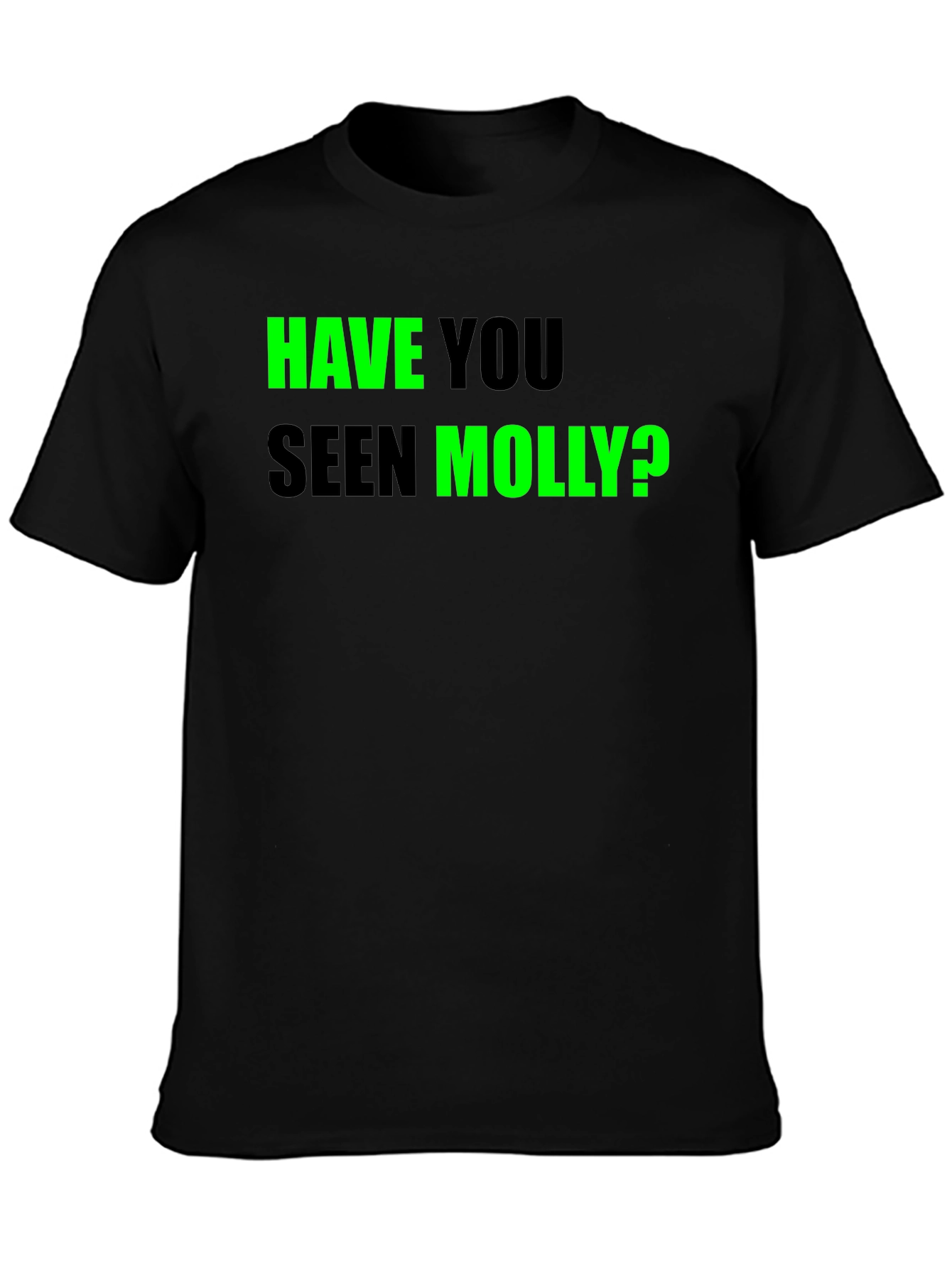 Black Have You Seen Molly? Graphic Tee view 3